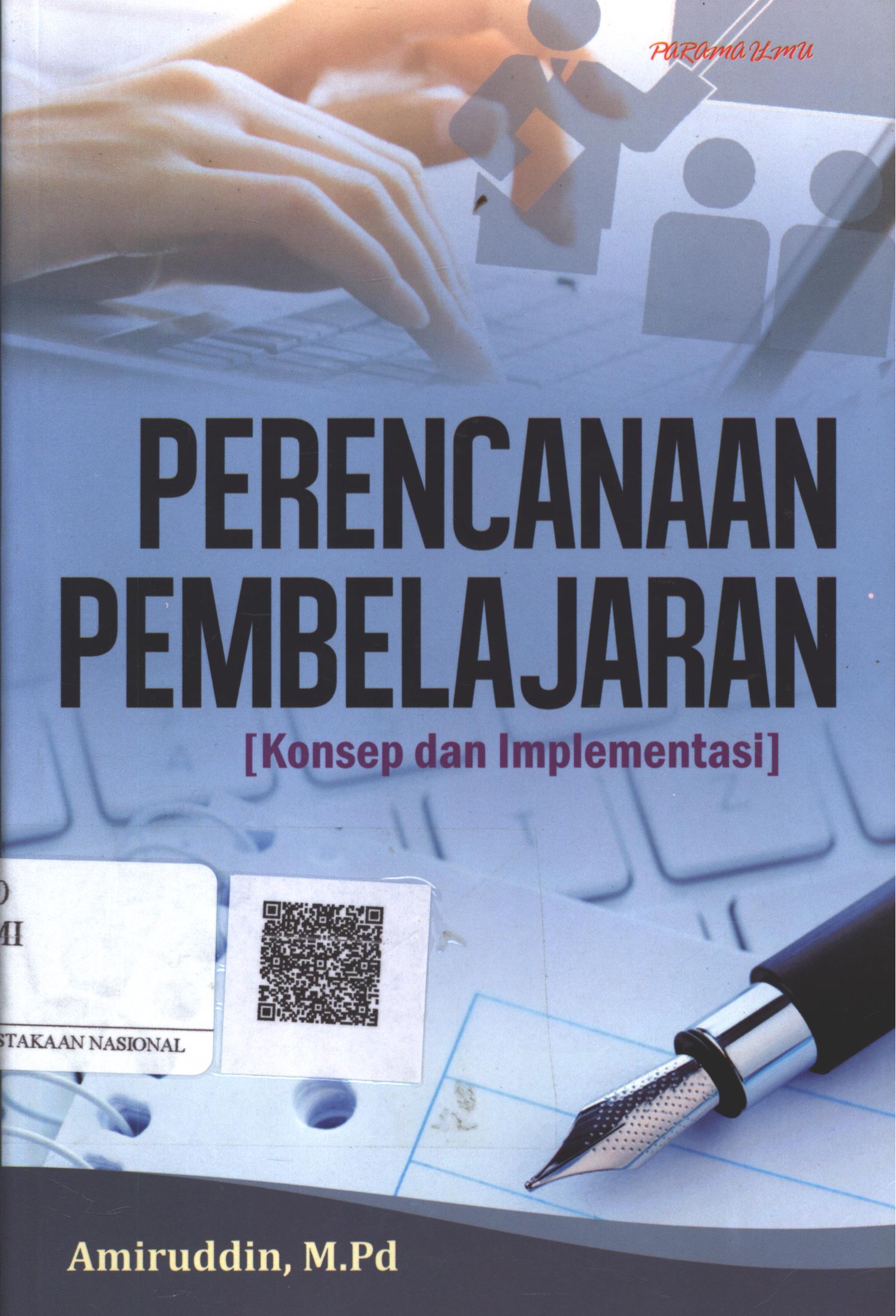 Cover Perencanaan Pembelajaran (Konsep dan Implementasi) / Amiruddin, M.Pd.