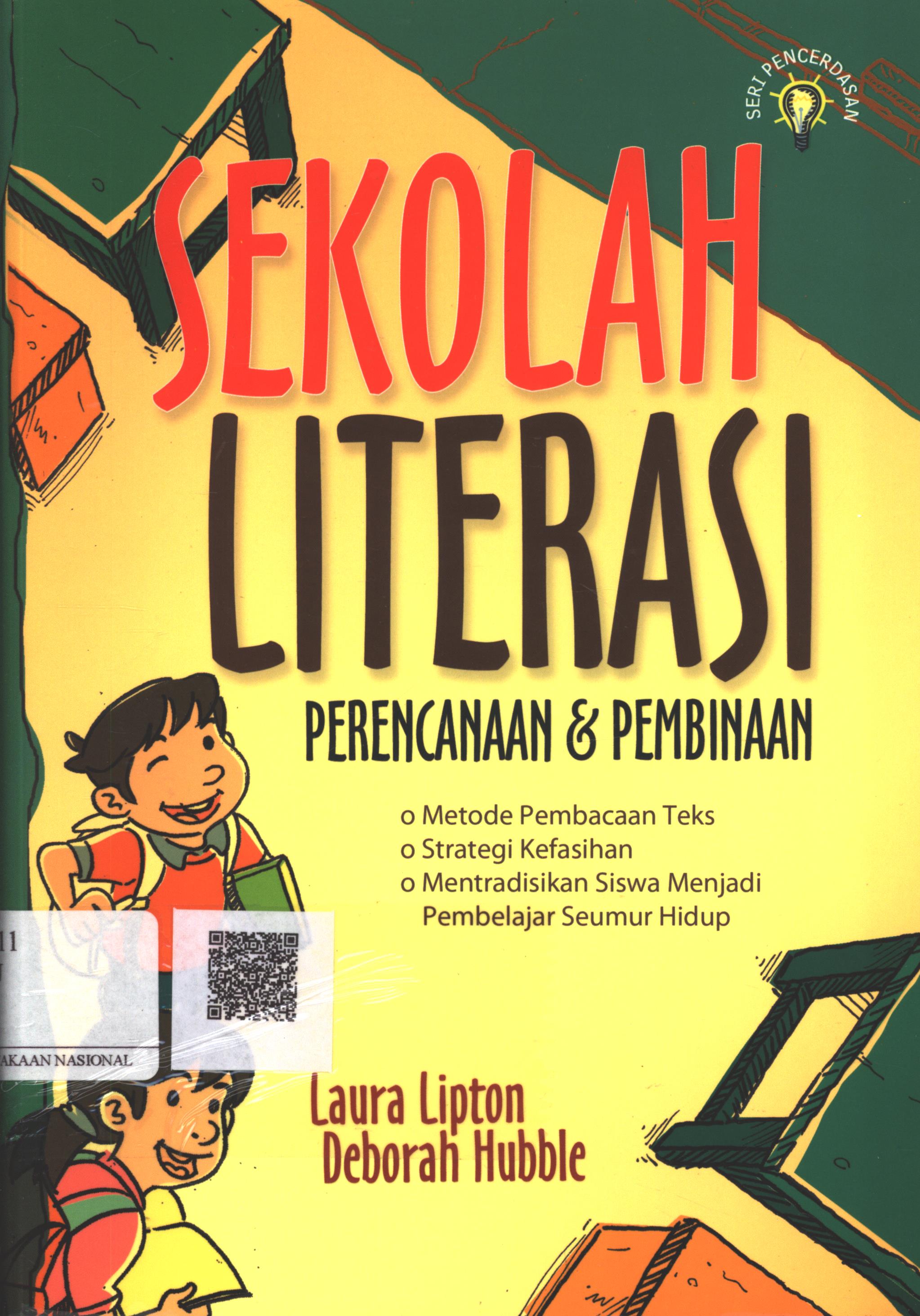 Cover Sekolah Literasi :  perencanaan & Pembinaan / Laura Lipton, Deborah Hubble; Penerjemah : Fuad Ferdinan; Penyunting : M.S. Nasrulloh