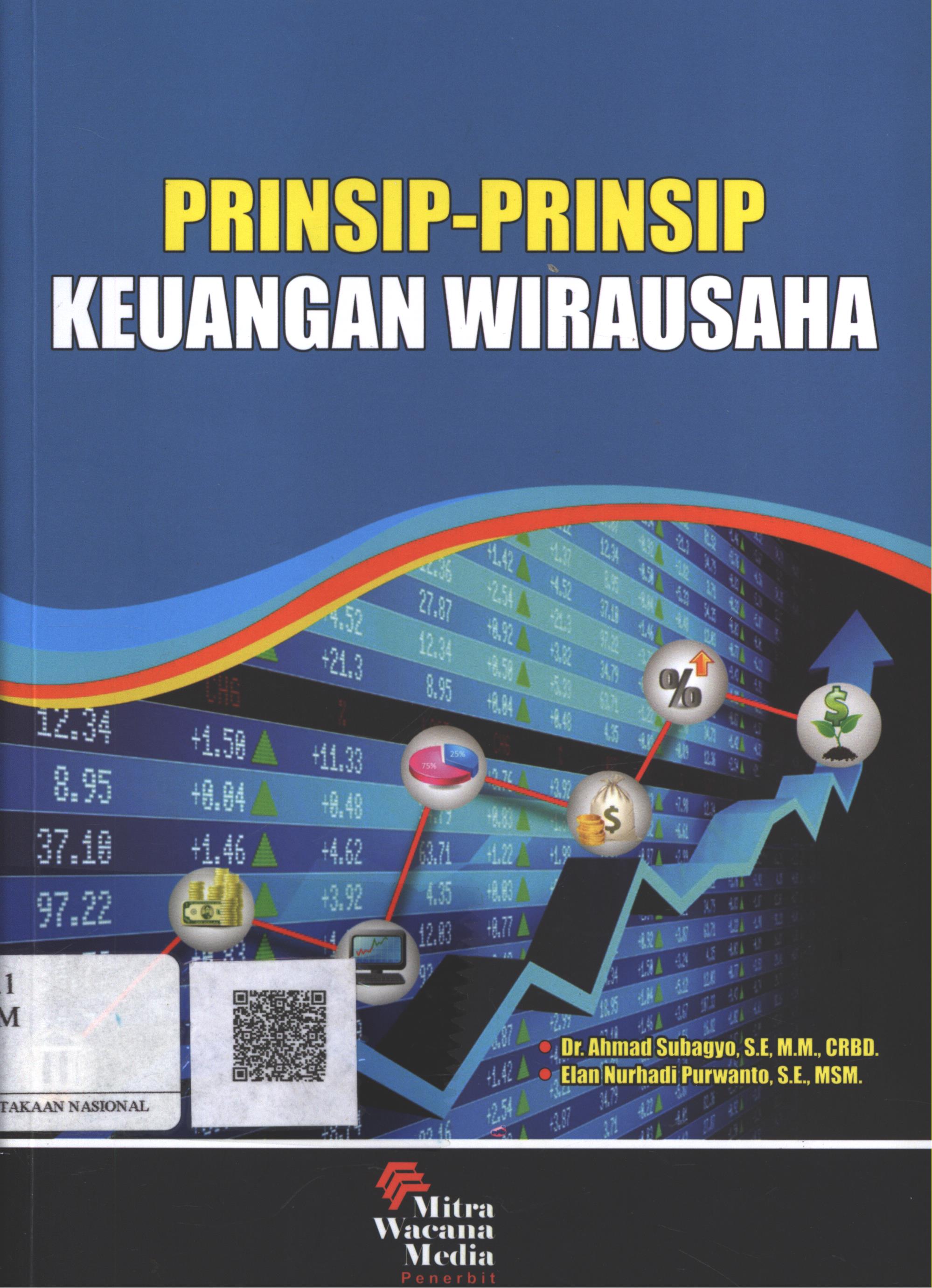 Cover Prinsip-prinsip Keuangan Wirausaha / Dr. Ahmad Subagyo, SE. MM. CRBD., Elan Nurhadi Purwanto