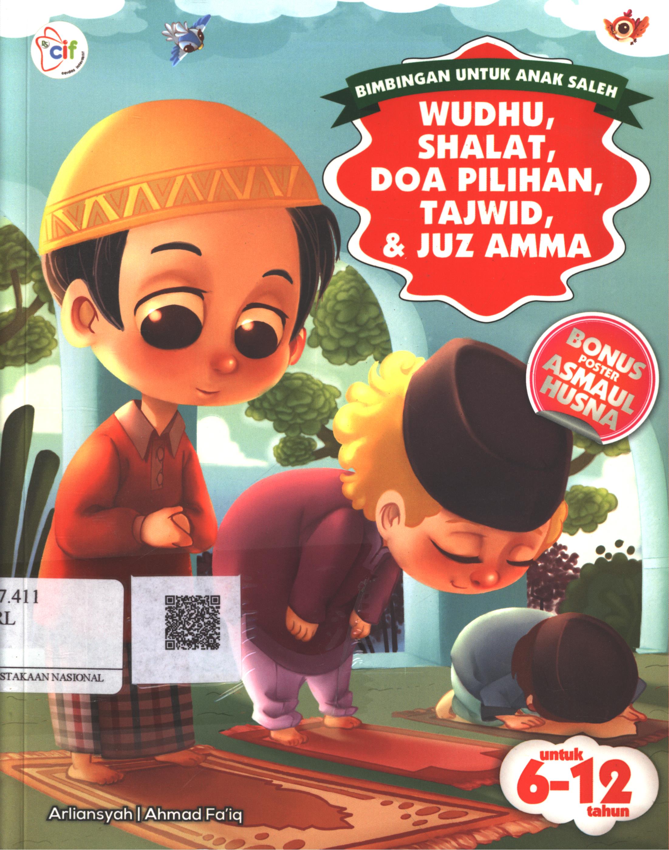 Cover Bimbingan untuk Anak Saleh : Wudhu, Shalat, Doa Pilihan, Tajwid, & Juz Amma / Arliansyah, Ahmad Fa'iq; Penyunting : Krisna Somantri, S.Ag.