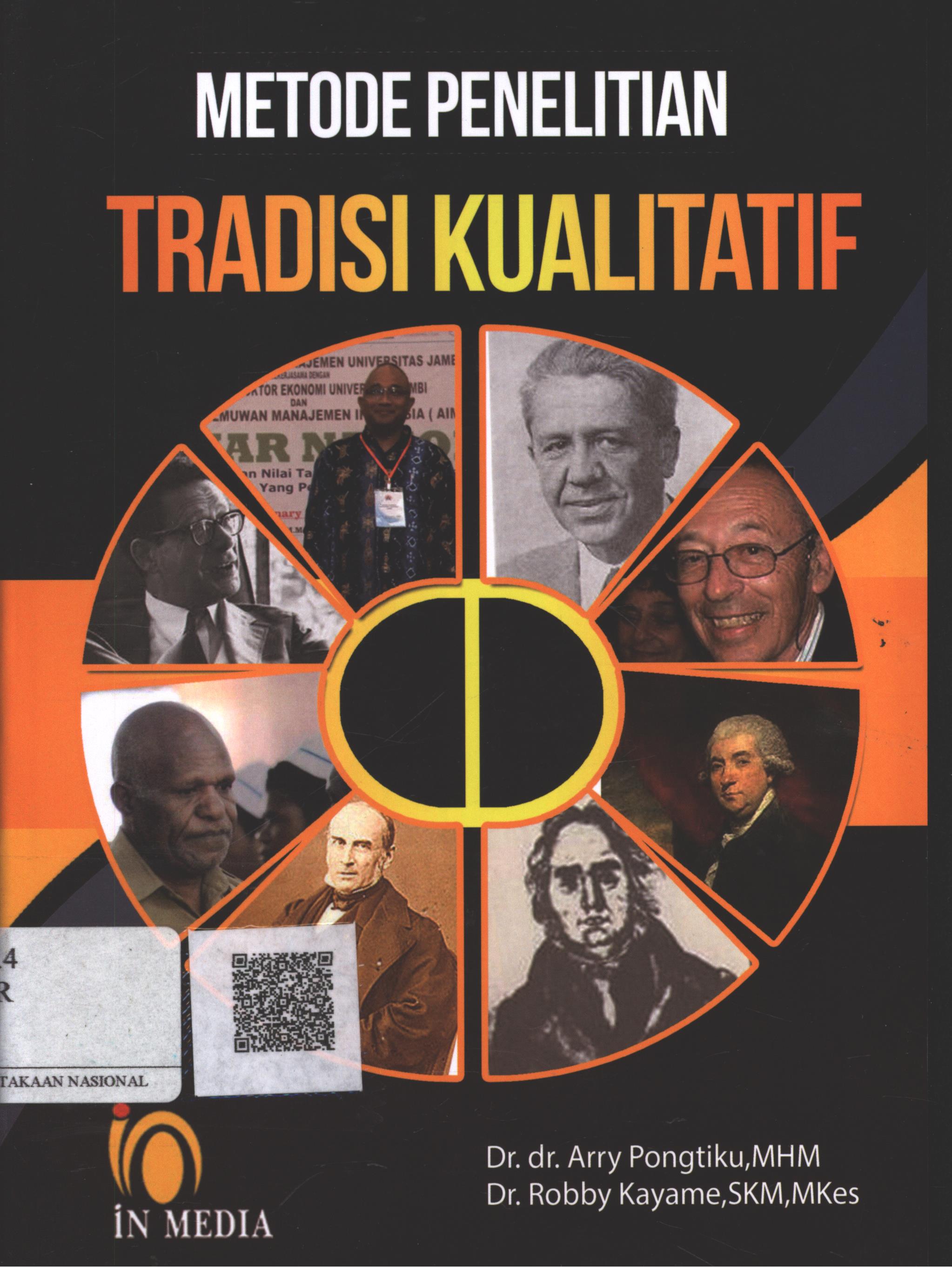 Cover Metode Penelitian Tradisi Kualitatif / Dr. dr. Arry Pongtiku, MHM., Dr. Robby Kayame, SKM, M.Kes.; Editor : Dr. dr. Arry Pongtiku, MHM.