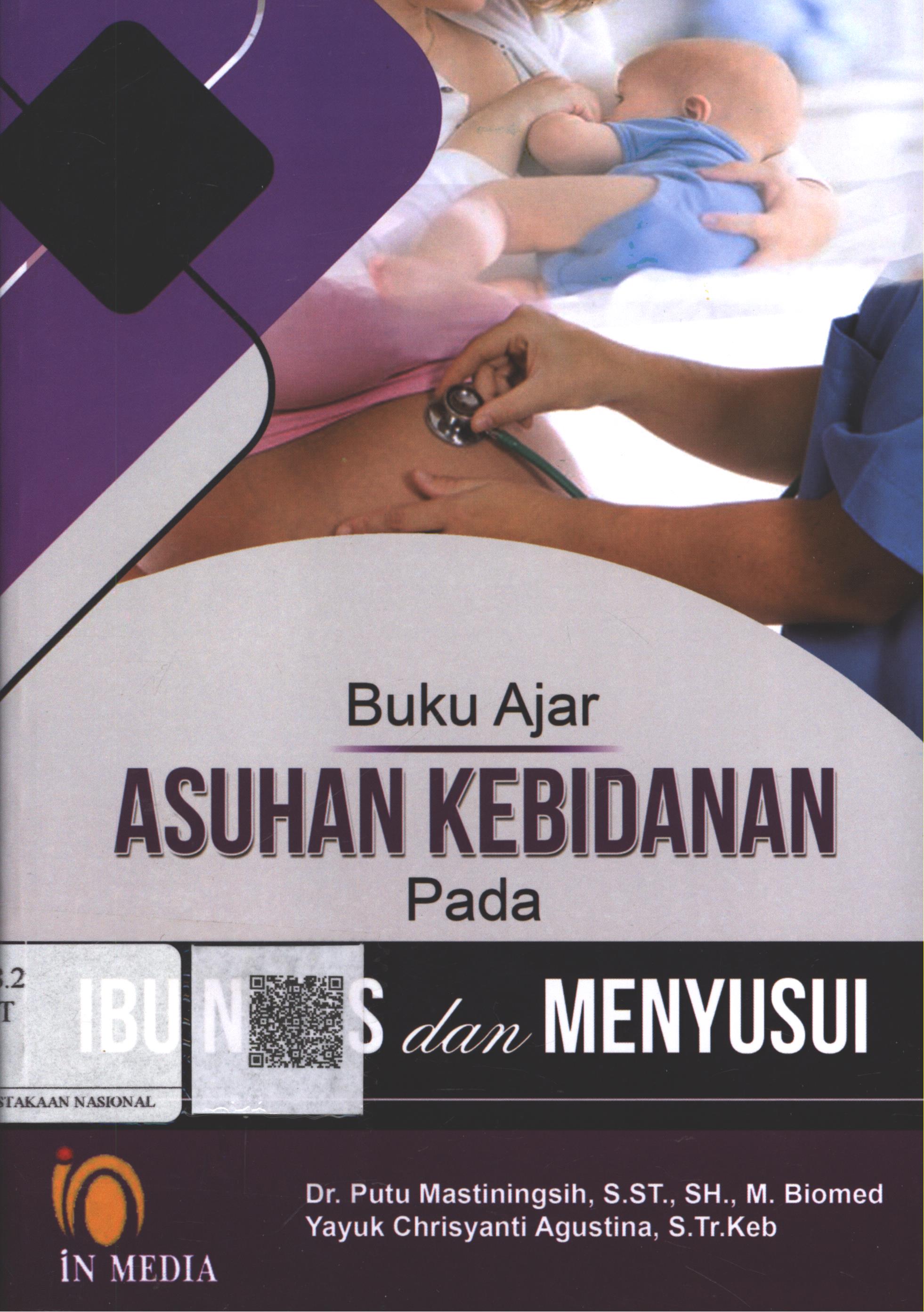Cover Buku Ajar Asuhan Kebidanan pada Ibu Nifas dan Menyusui / Dr. Putu Mastiningsih, S.ST. SH. M.Biomed., Yayuk Chrisyanti Agustina, S.Tr.Keb.