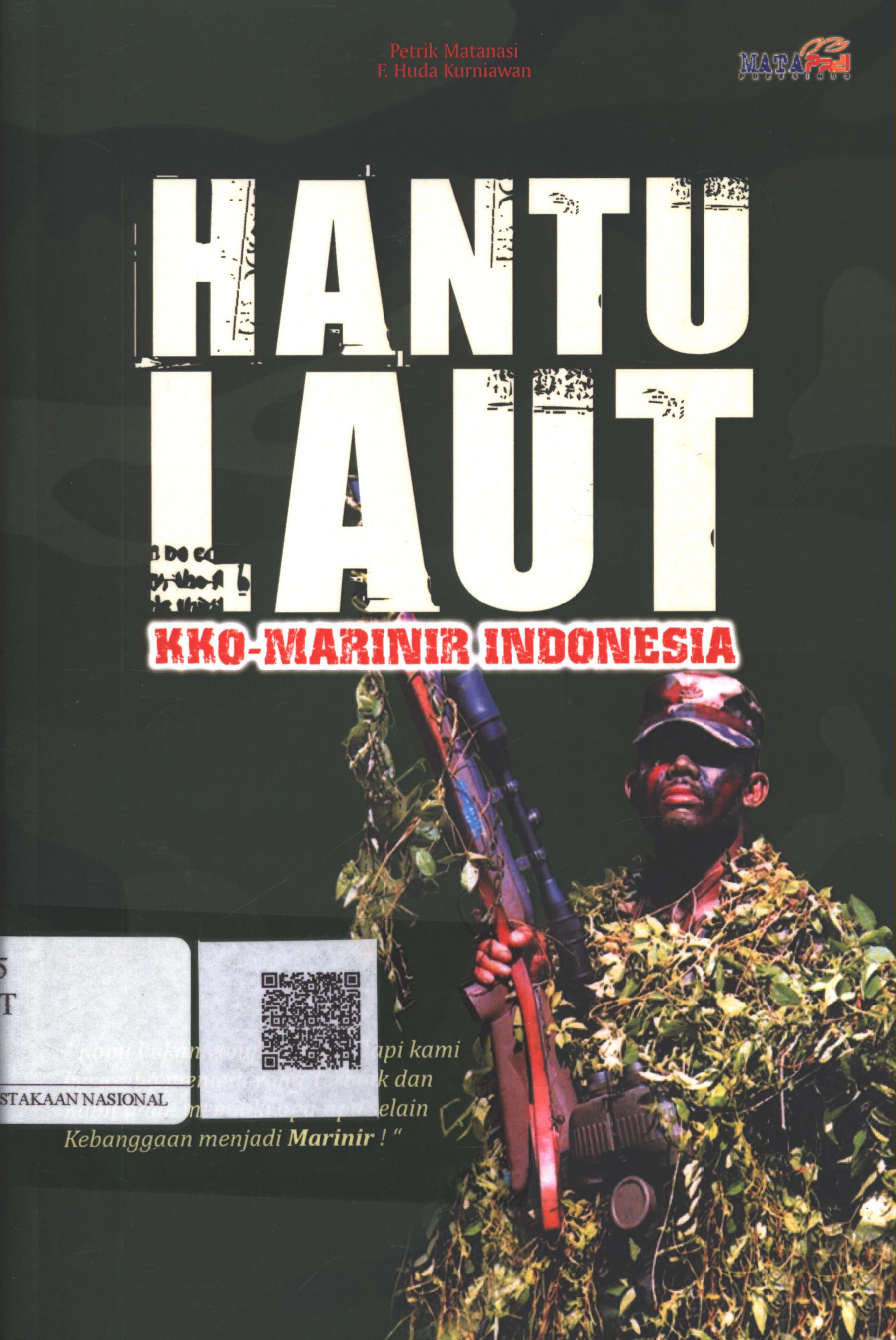 Cover Hantu Laut :  KKO Marinir Indonesia / Petrik Matanasi, F. Huda Kurniawan; Editor : Fajar