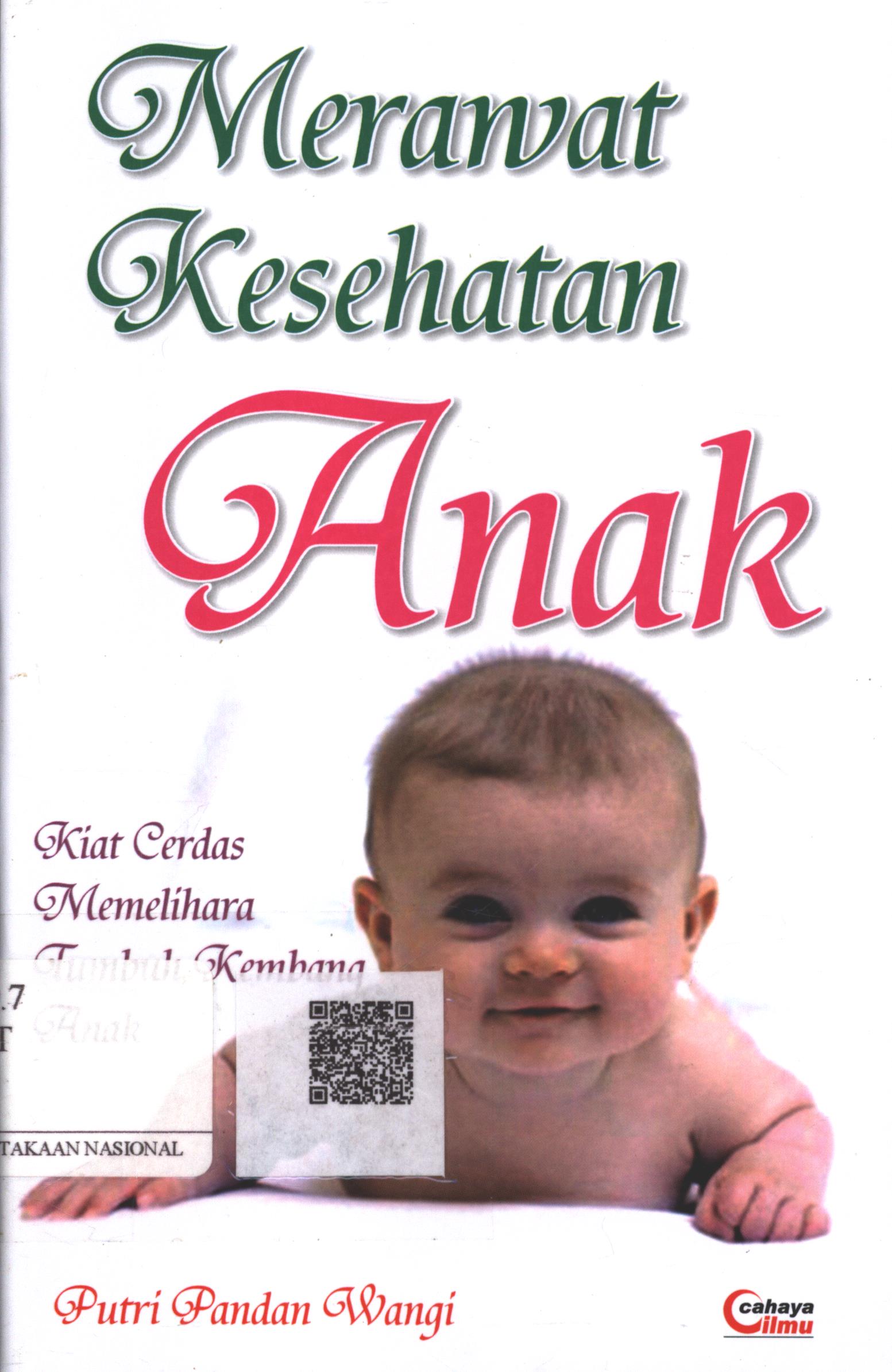 Cover Merawat Kesehatan Anak :  kiat cerdas memelihara tumbuh kembang anak / Putri Pandanwangi