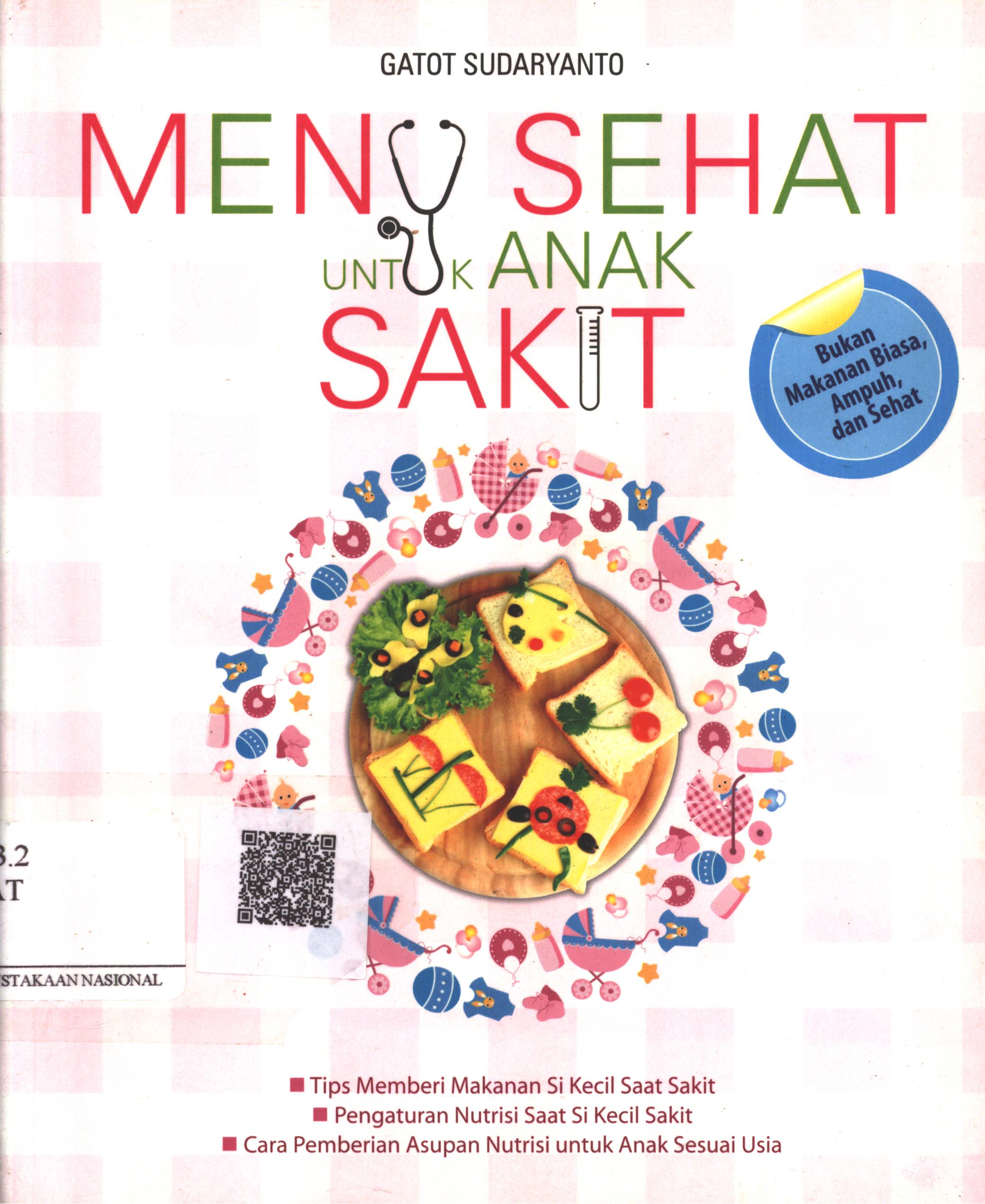 Cover Menu sehat untuk anak sakit / Gatot Sudaryanto; Editor : Atiatul Mu'min