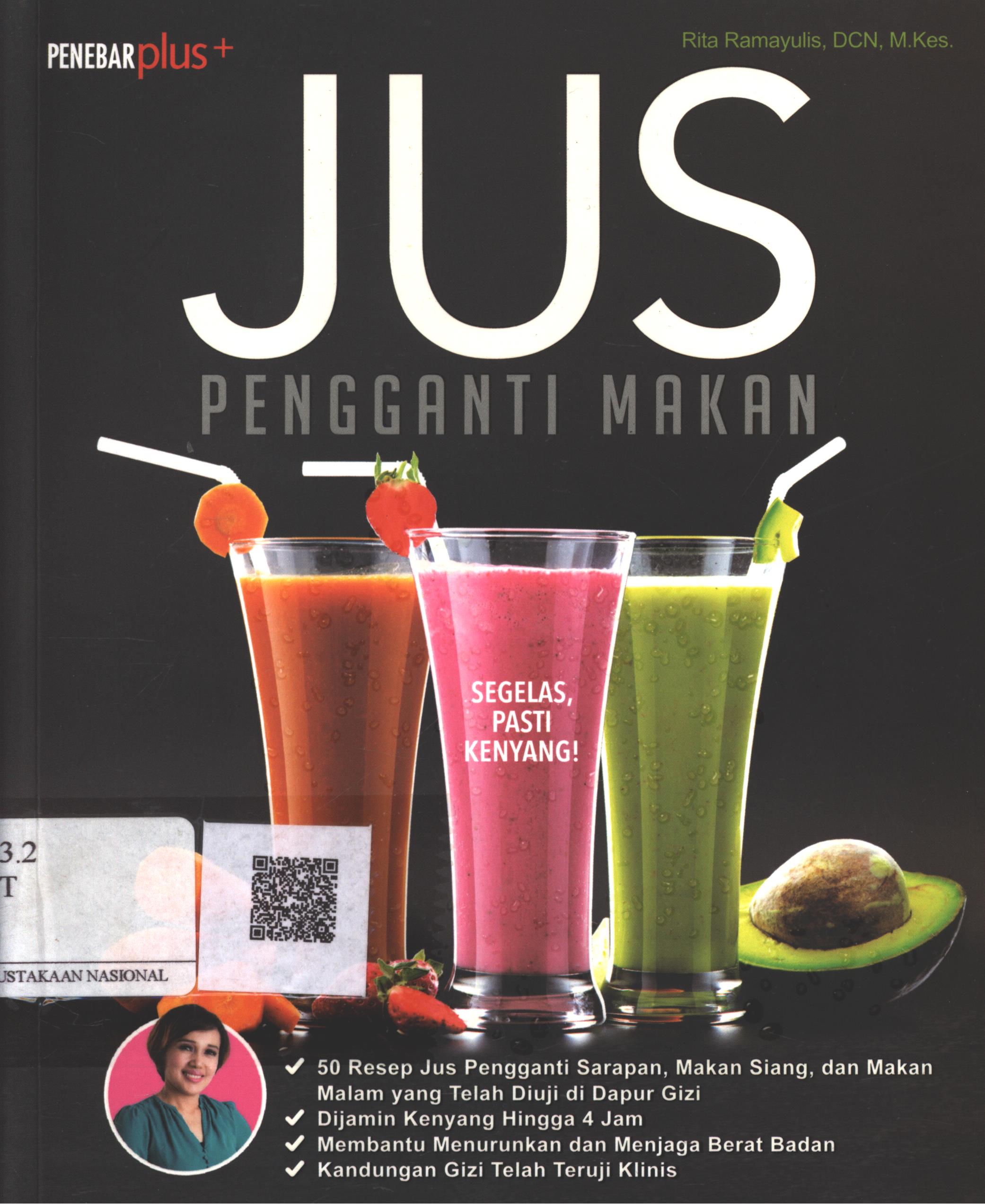 Cover Jus pengganti makanan / Rita Ramayulis, DCN., M.Kes. ; Editor : Atiatul Mu'min