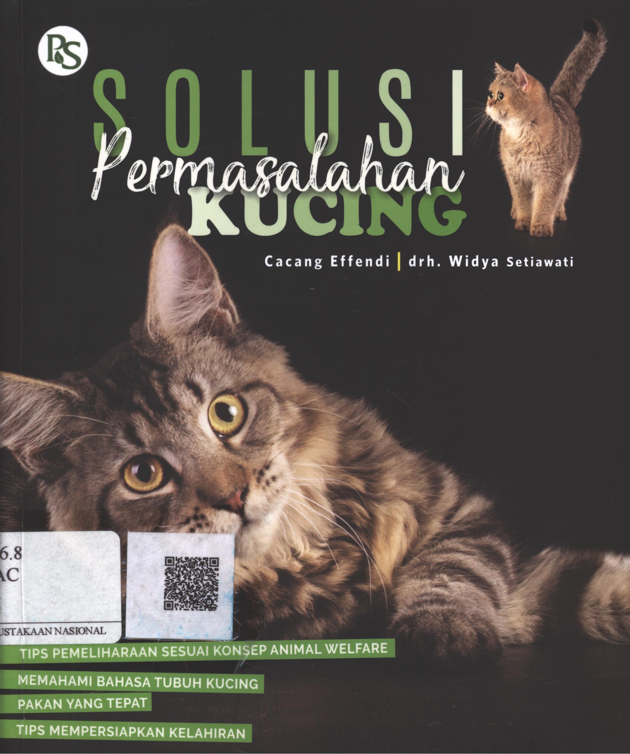 Cover Solusi permasalahan kucing / Cacang Effendi, drh. Widya Setiawati; Editor : Tiwi, B. Prasetya W.