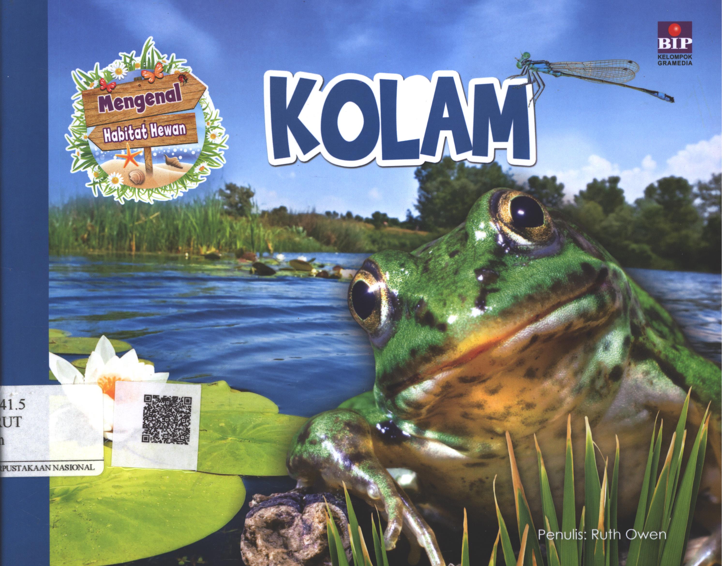 Cover Mengenal habitat hewan :  kolam / Ruth Owen ; Penerjemah : Putri Sastra; Editor : Amelita Risa