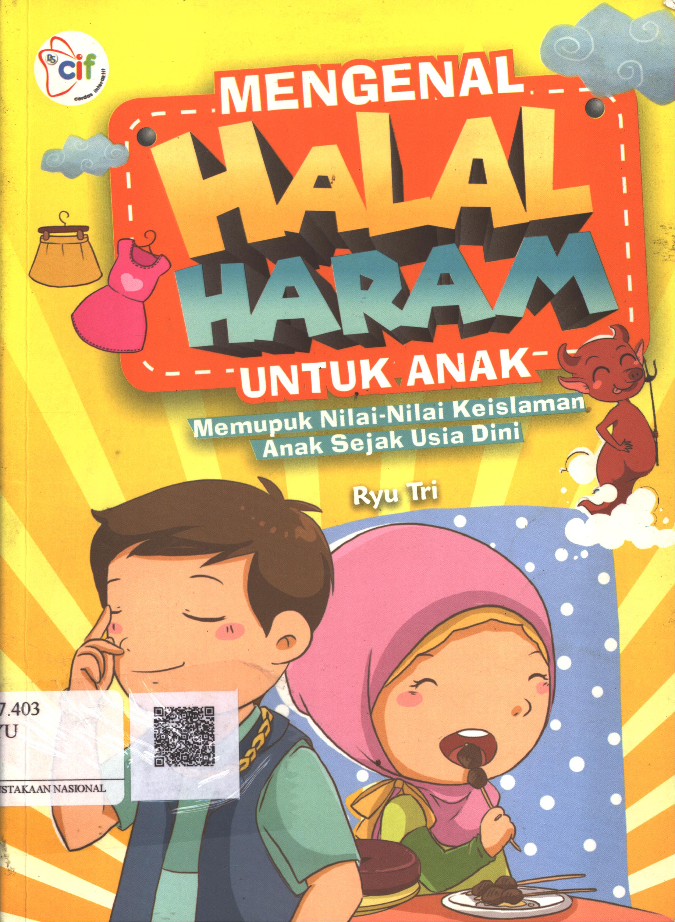 Cover Mengenal halal haram untuk anak / Ryu Tri ; Editor : re! Media Service, Ahmad Fa'iq
