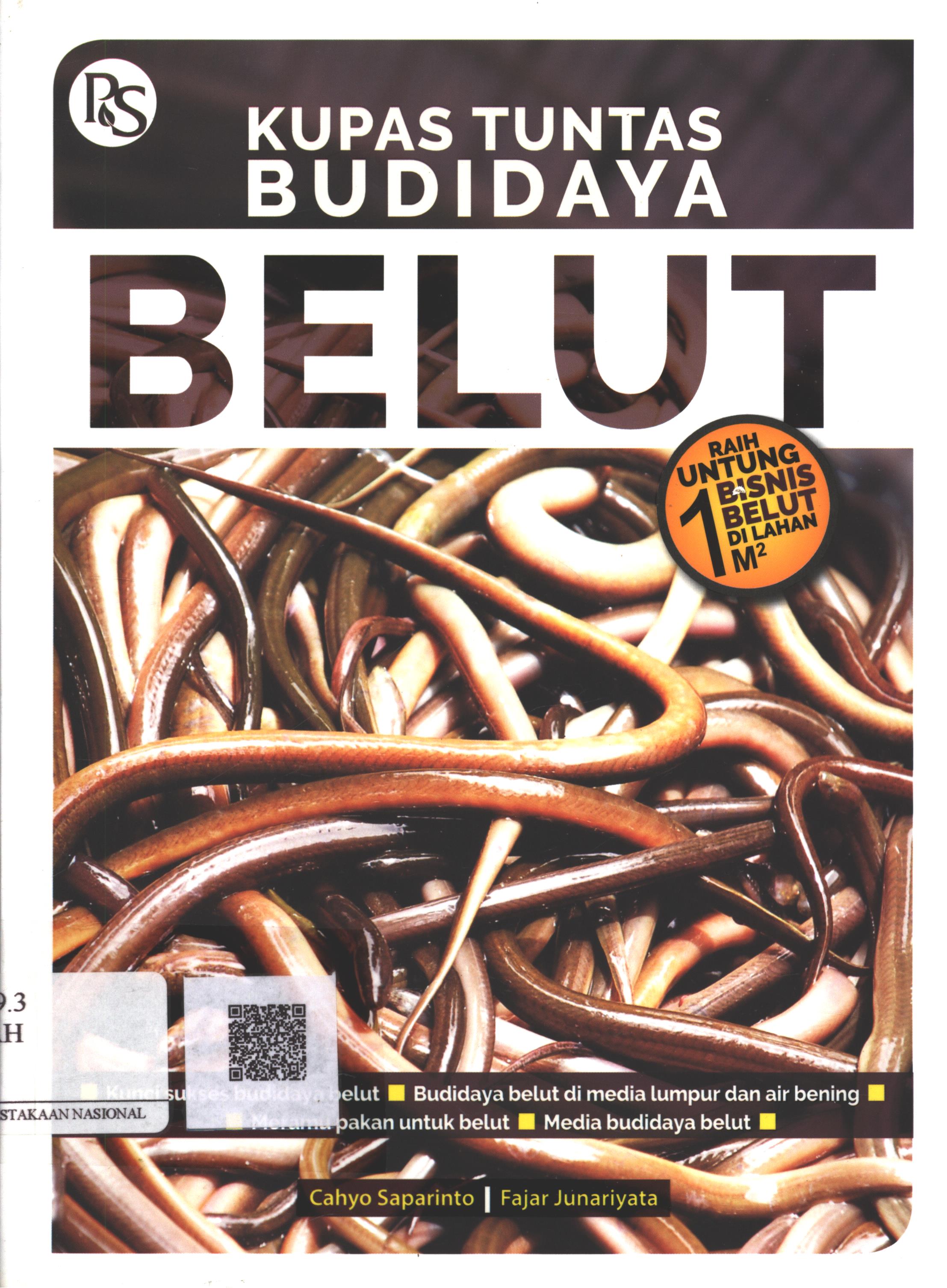 Cover Kupas tuntas budidaya belut / Cahyo Saparinto, Fajar Junariyata ; Editor : Febriani Ai Nurrohmah
