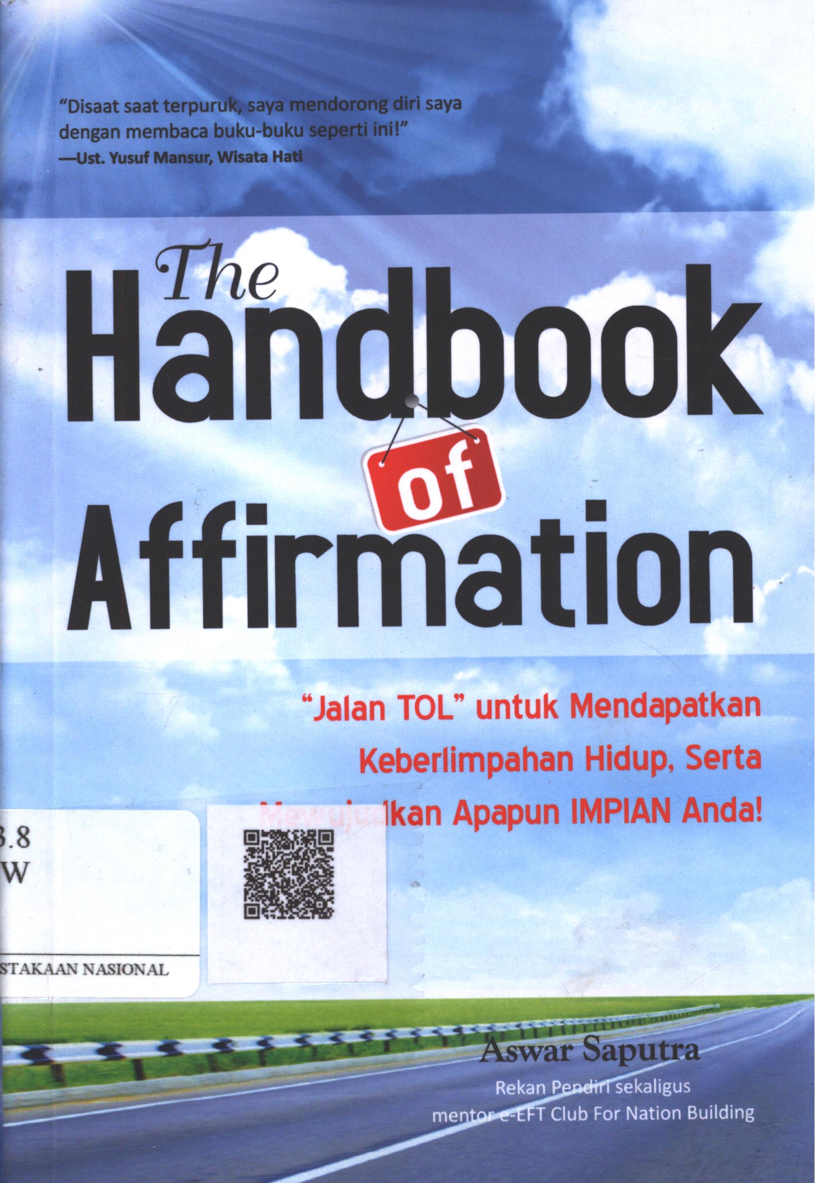 Cover The handbook of affirmation / Aswar Saputra ; Editor : Redaksi Second Hope