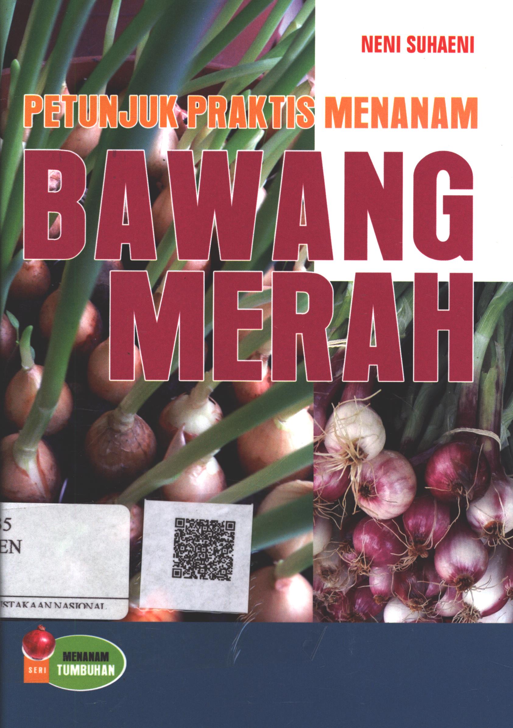 Cover Petunjuk praktis menanam bawang merah / Neni Suhaeni ; Editor : Adiel MT.