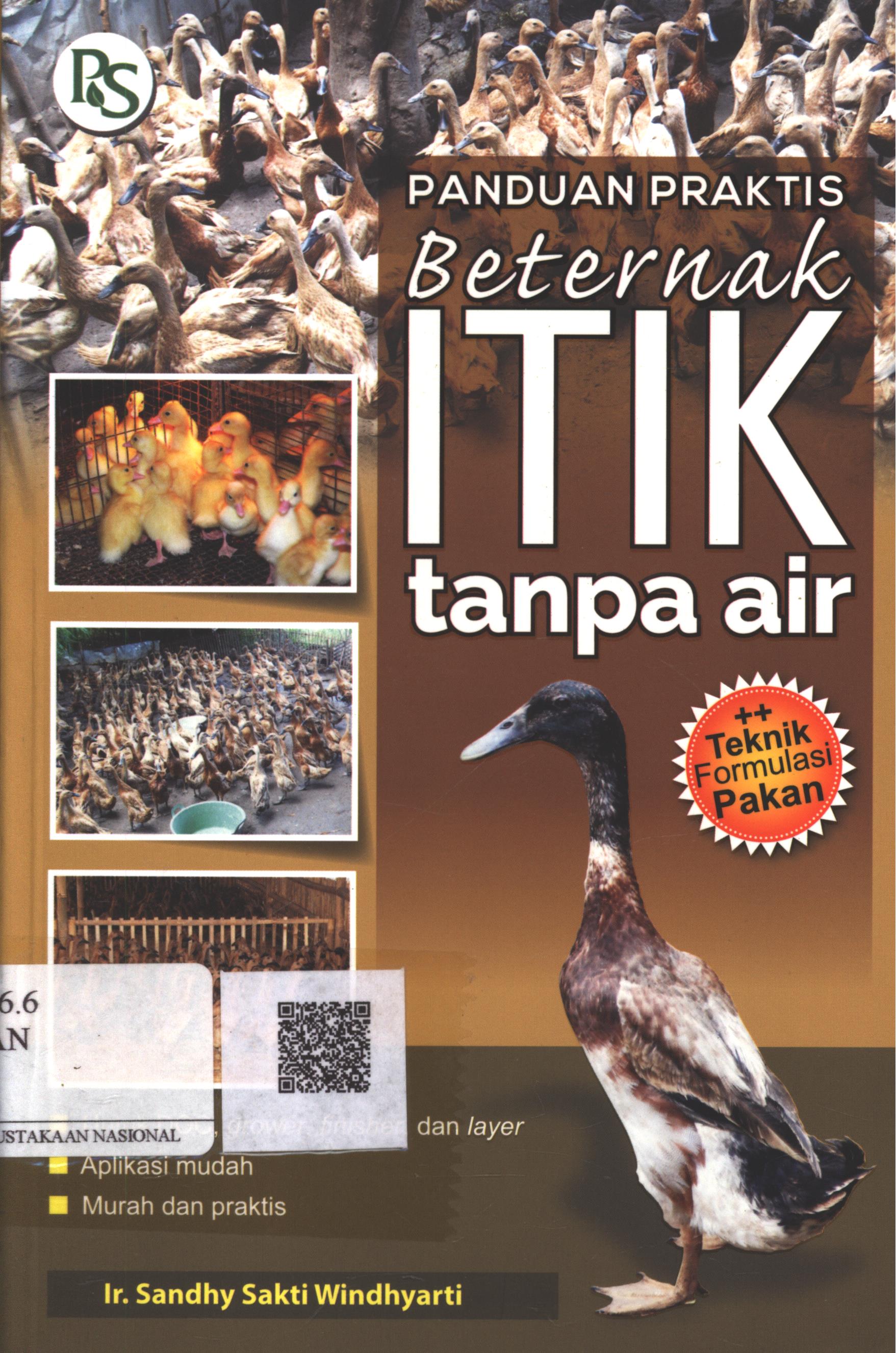 Cover Panduan praktis beternak itik tanpa air / Ir. Sandhy Sakti Windhyarti ; Editor : B. Prasetya W.