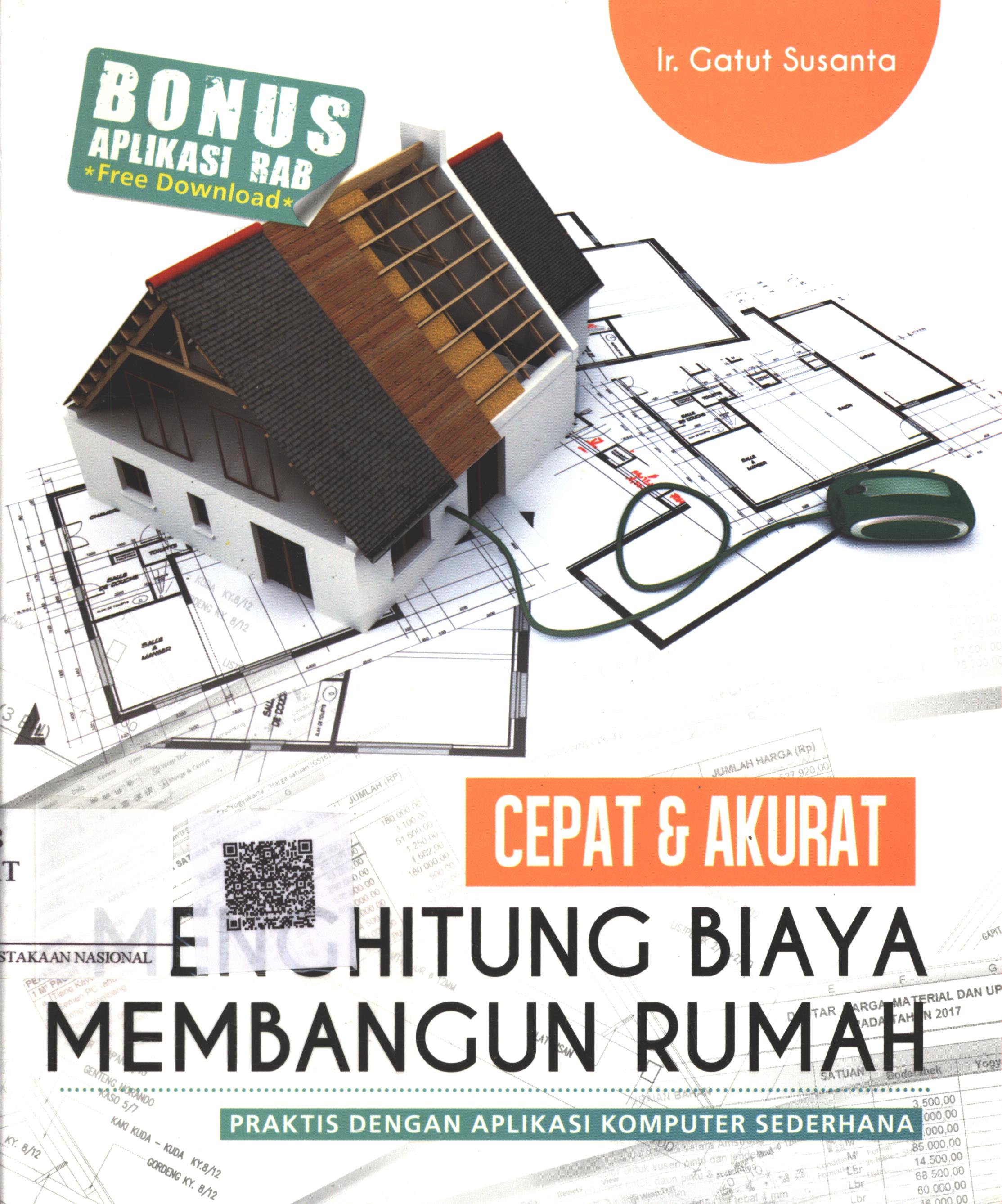 Cover Cepat dan akurat menghitung biaya membangun rumah / Ir. Gatut Susanta ; Editor : Toet, Hafidh Aditama