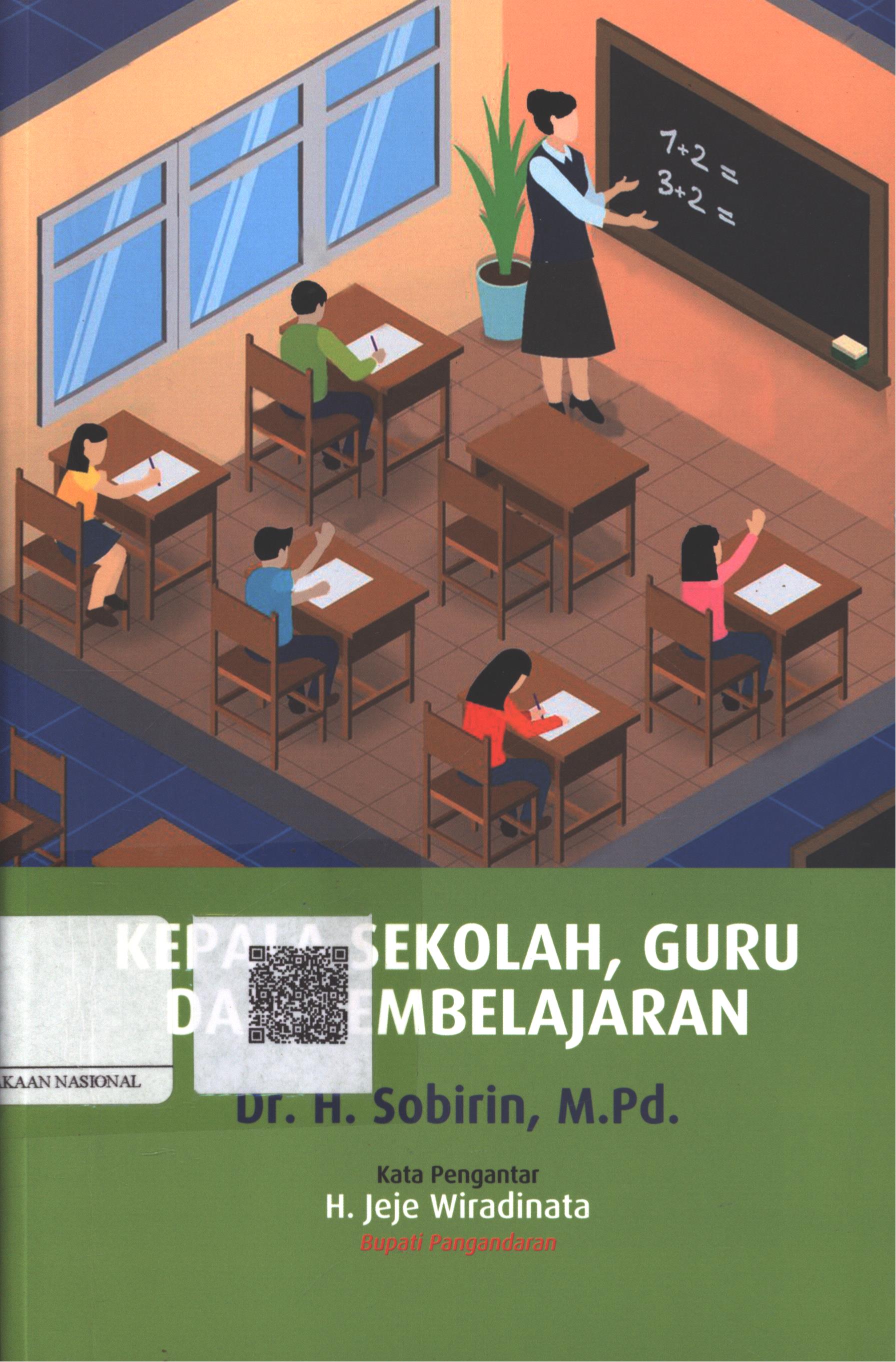 Cover Kepala sekolah, guru dan pembelajaran / Dr. H. Sobirin, M.Pd. ; Penyunting : Irwan Kurniawan