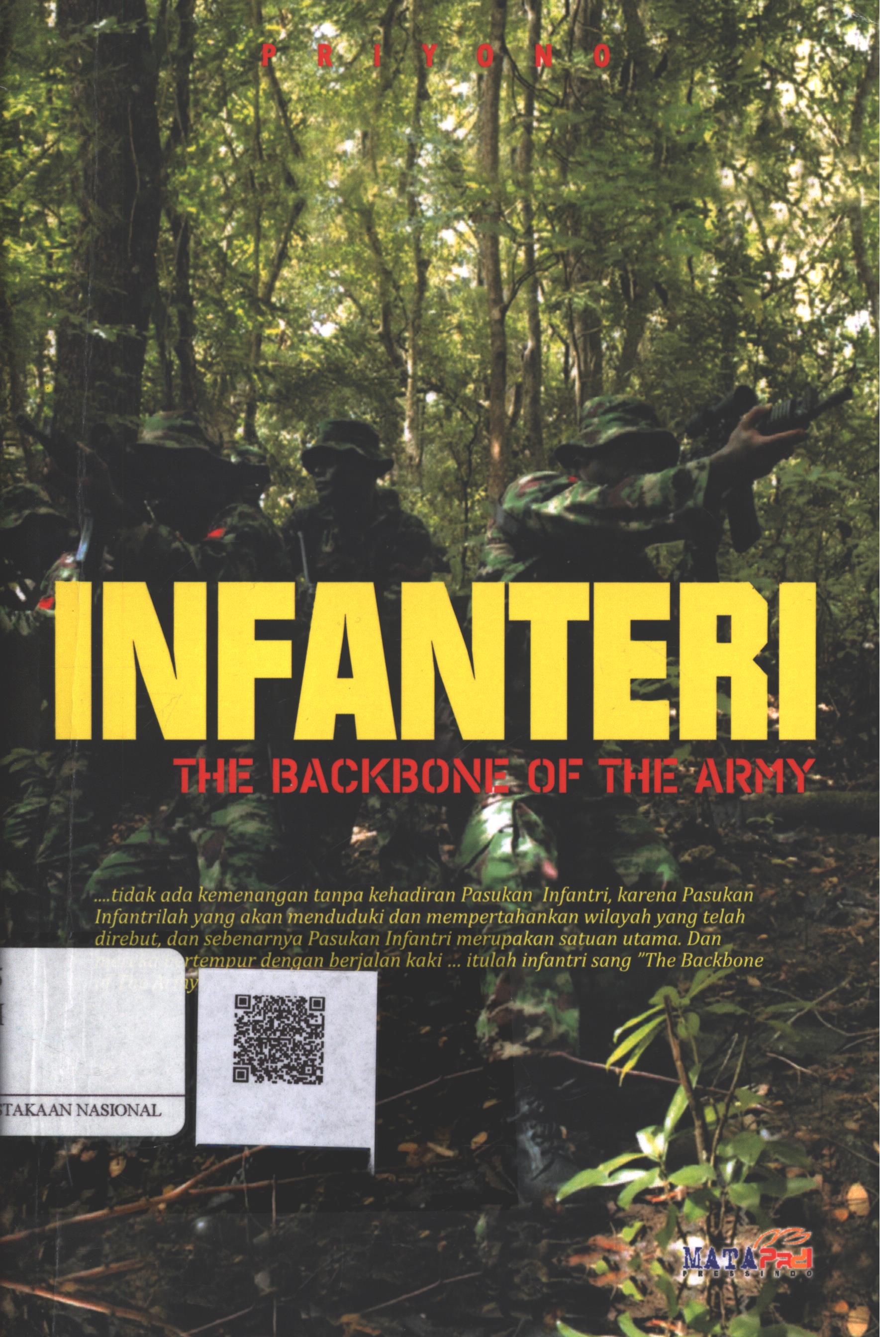 Cover Infanteri :  the backbone of the army / Priyono ; Editor : Kurniawan Fajar