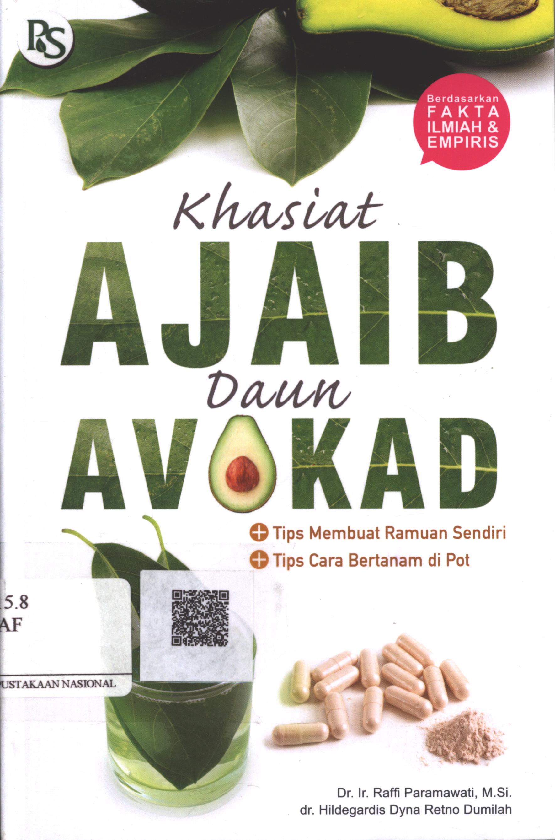 Cover Khasiat ajaib daun Avokad / Dr. Ir. Raffi Paramawati, M.Si., dr. Hildegardis Dyna Retno Dumilah ; Editor : Febriani Ai Nurrohmah