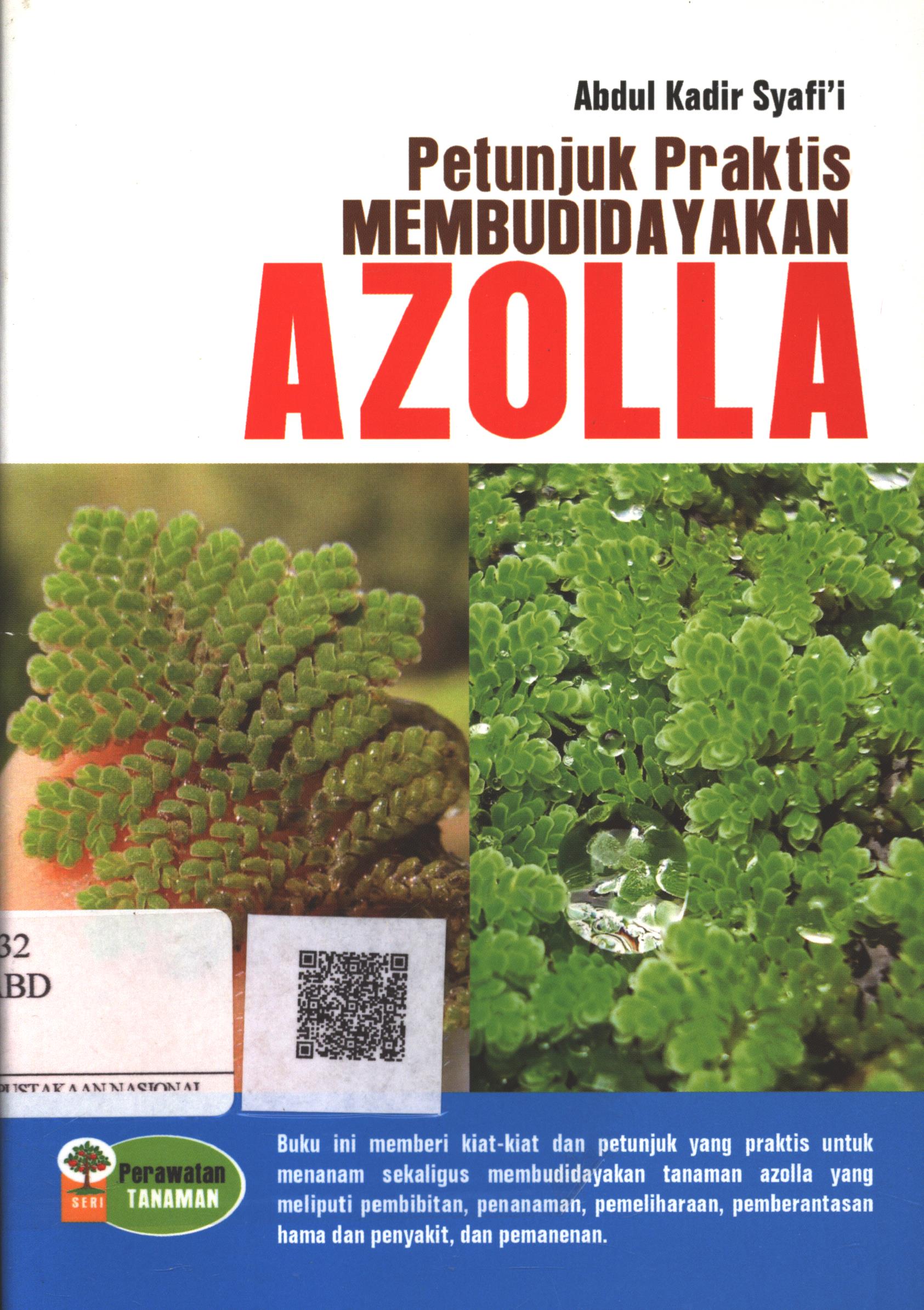 Cover Petunjuk praktis membudidayakan Azolla / Abdul Kadir Syafi'i ; Editor : Budiman Raharja