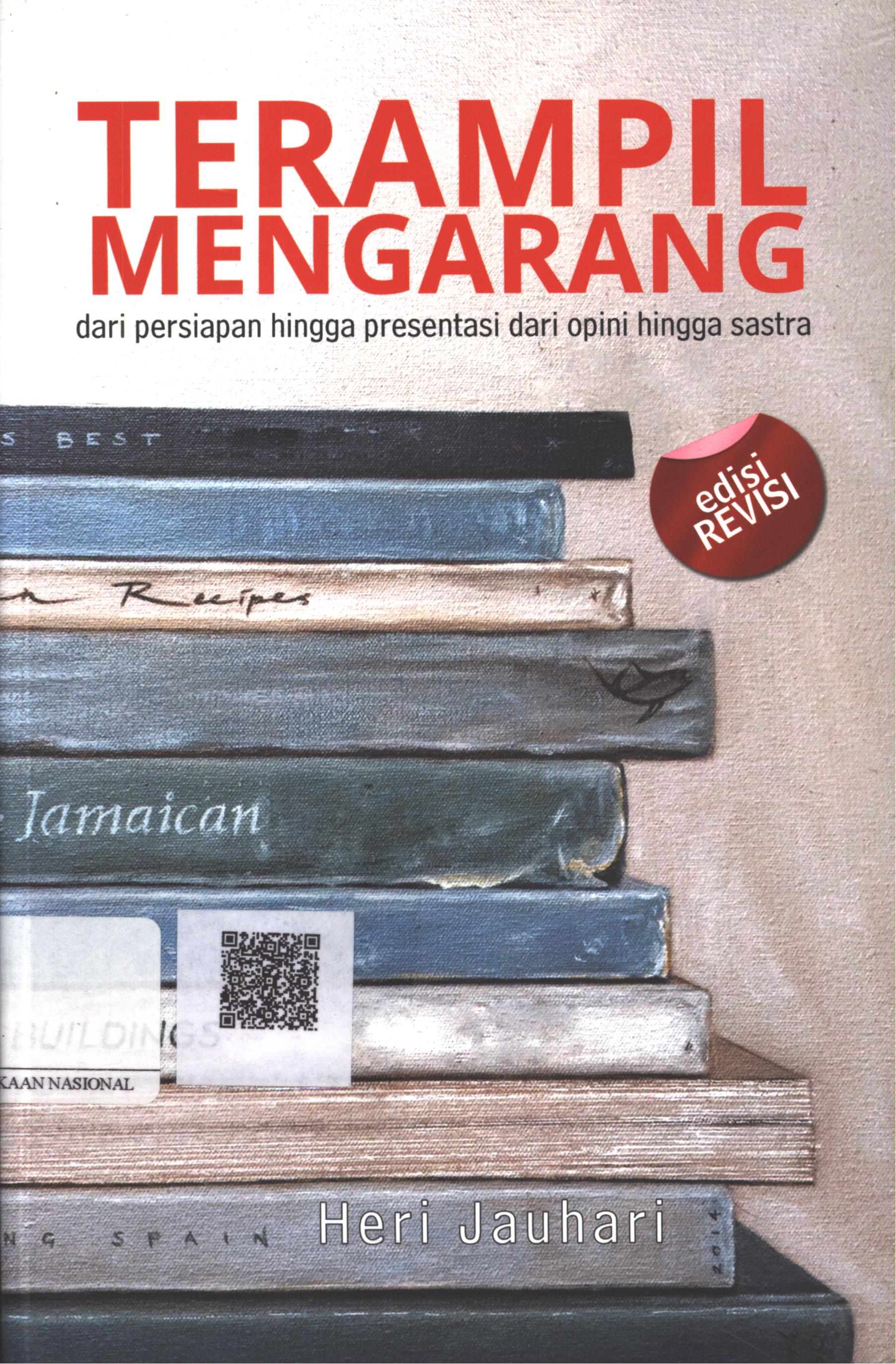 Cover Terampil mengarang Edisi Revisi :  dari persiapan hingga presentasi dari opini hingga sastra / Heri Jauhari; Editor : Hermawan Aksan