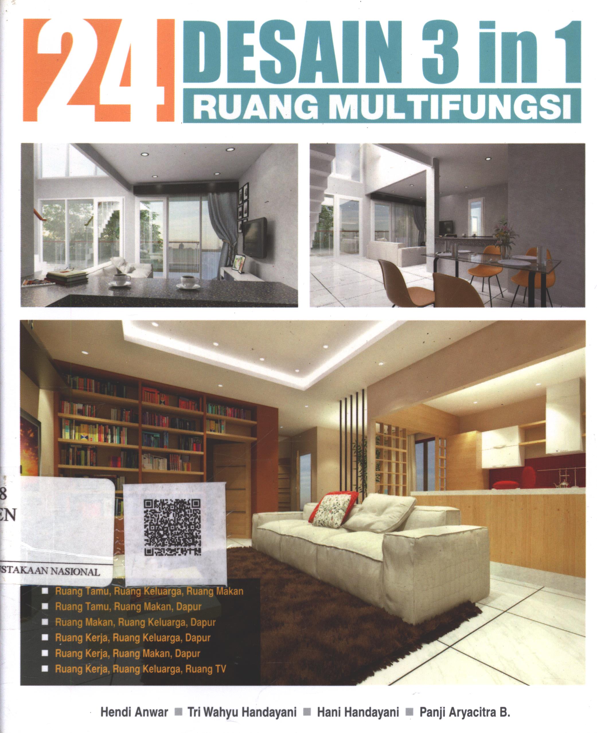 Cover 24 Desain 3 in 1 ruang multifungsi / Hendi Anwar, Tri Wahyu Handayani, Hani Handayani, Panji Aryacitra B. ; Editor : F. Burhadi