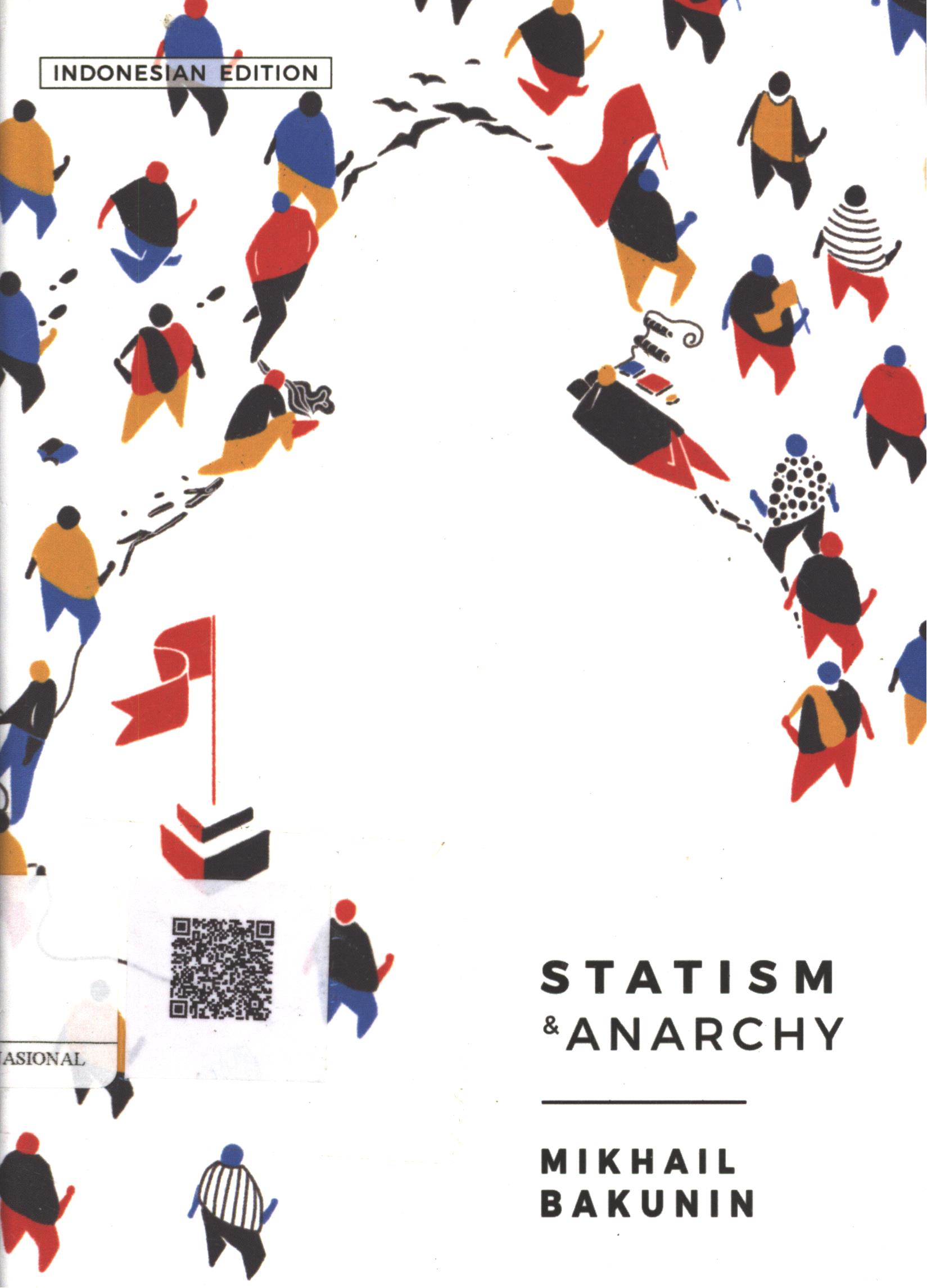 Cover Statism dan Anarchy / Mikhail Bakunin; Penerjemah : Ade Irma Arifin; Penyunting : Zulkarnaen Ishak; Editor : Puput Alvia