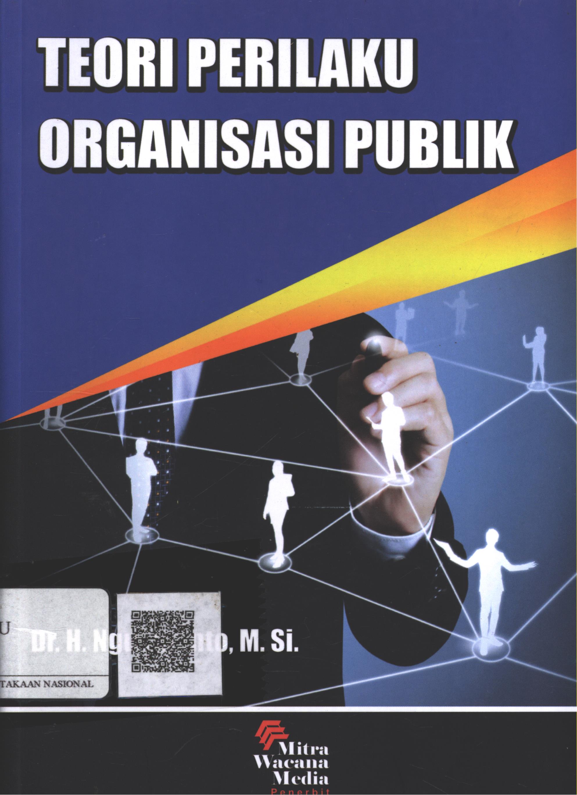 Cover Teori perilaku organisasi publik / Dr. H. Ngusmanto, M.Si. ; Editor : Bima Sujendra, S.IP. M.Si.