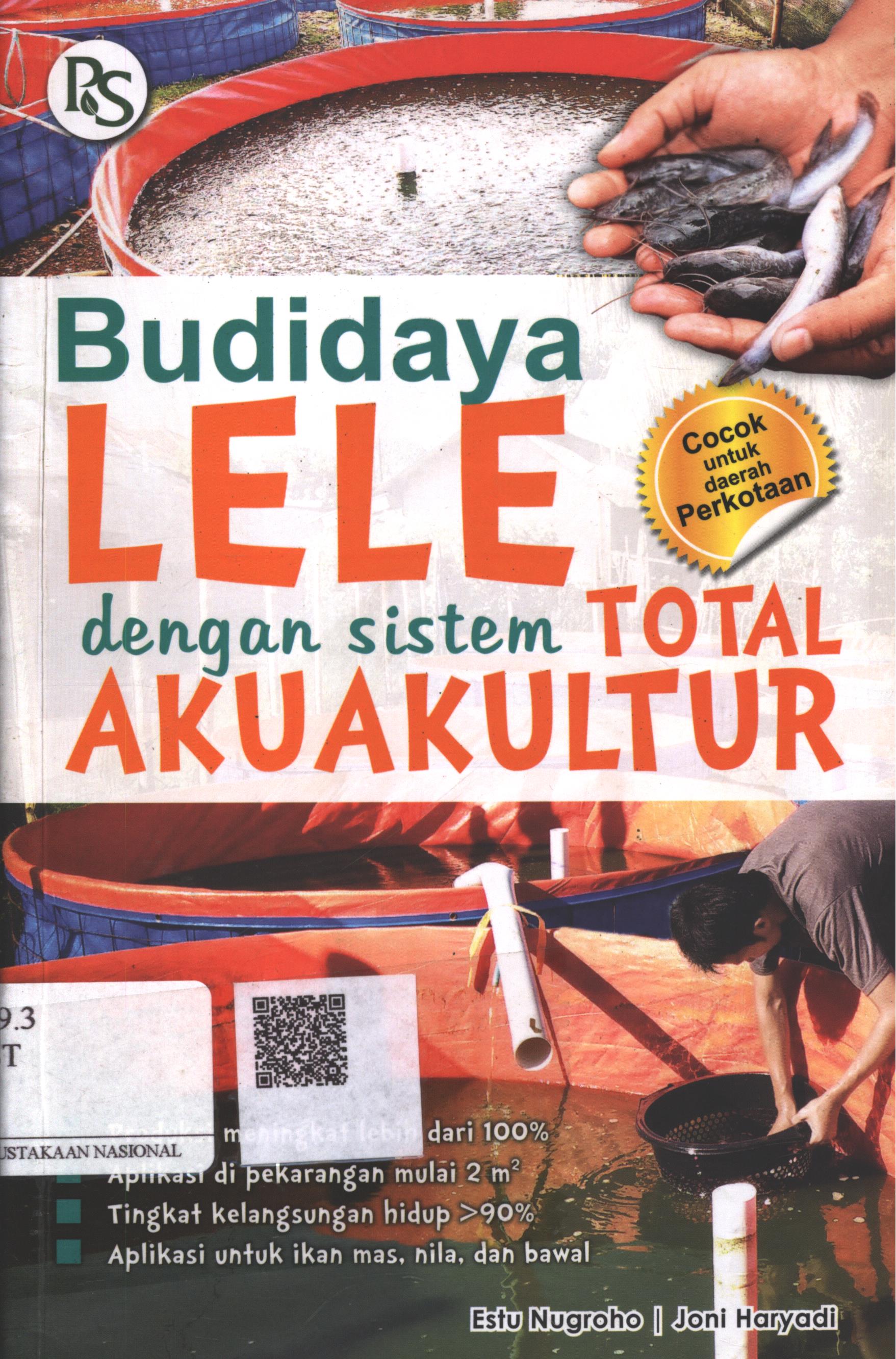 Cover Budidaya Lele :  dengan sistem total akuakultur / Estu Nugroho, Joni Haryadi ; Editor : B. Prasetya W.
