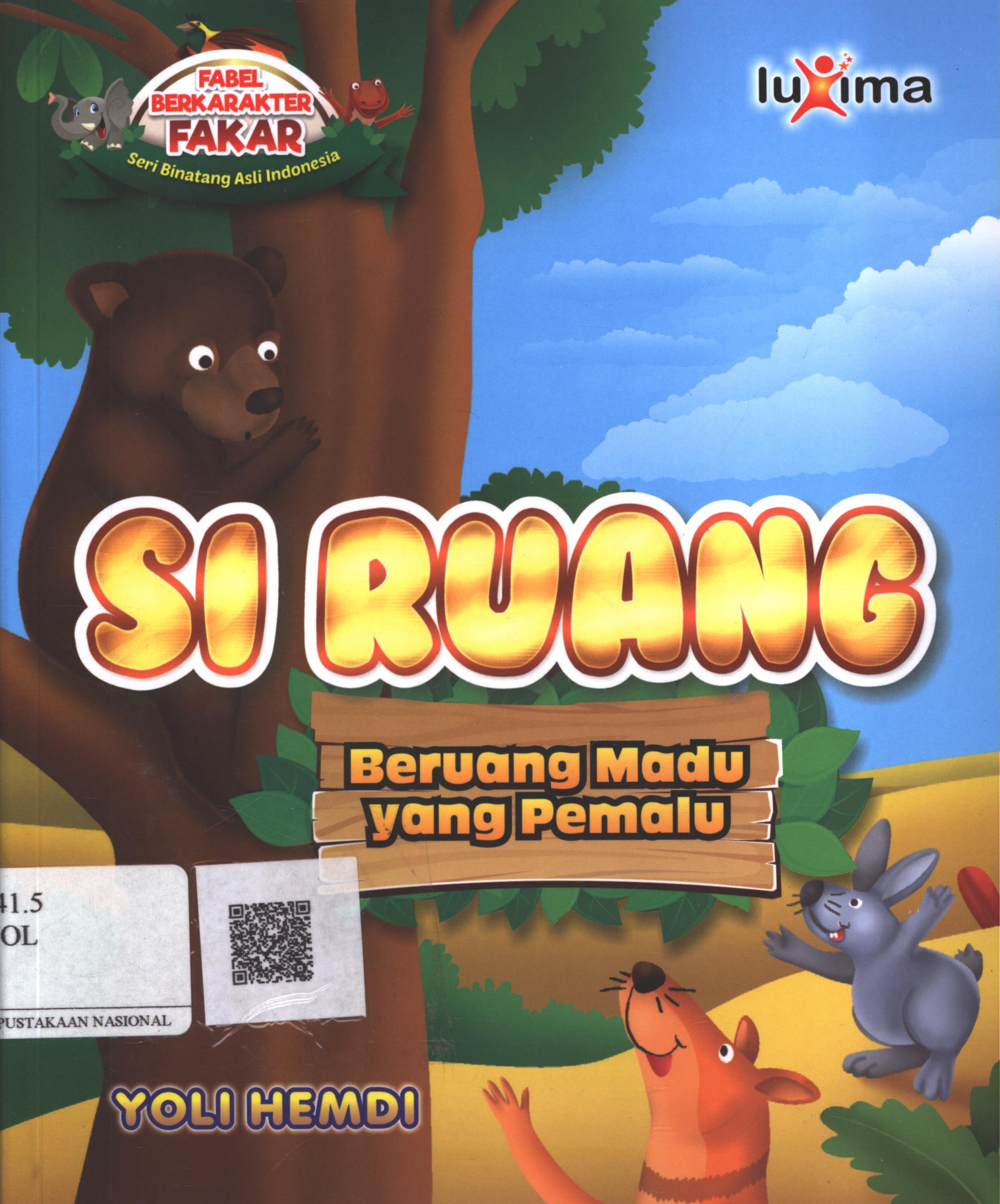 Cover Si Ruang Beruang Madu yang Pemalu / Yoli Hemdi ; Editor : Arif Anggoro, S.Sos.