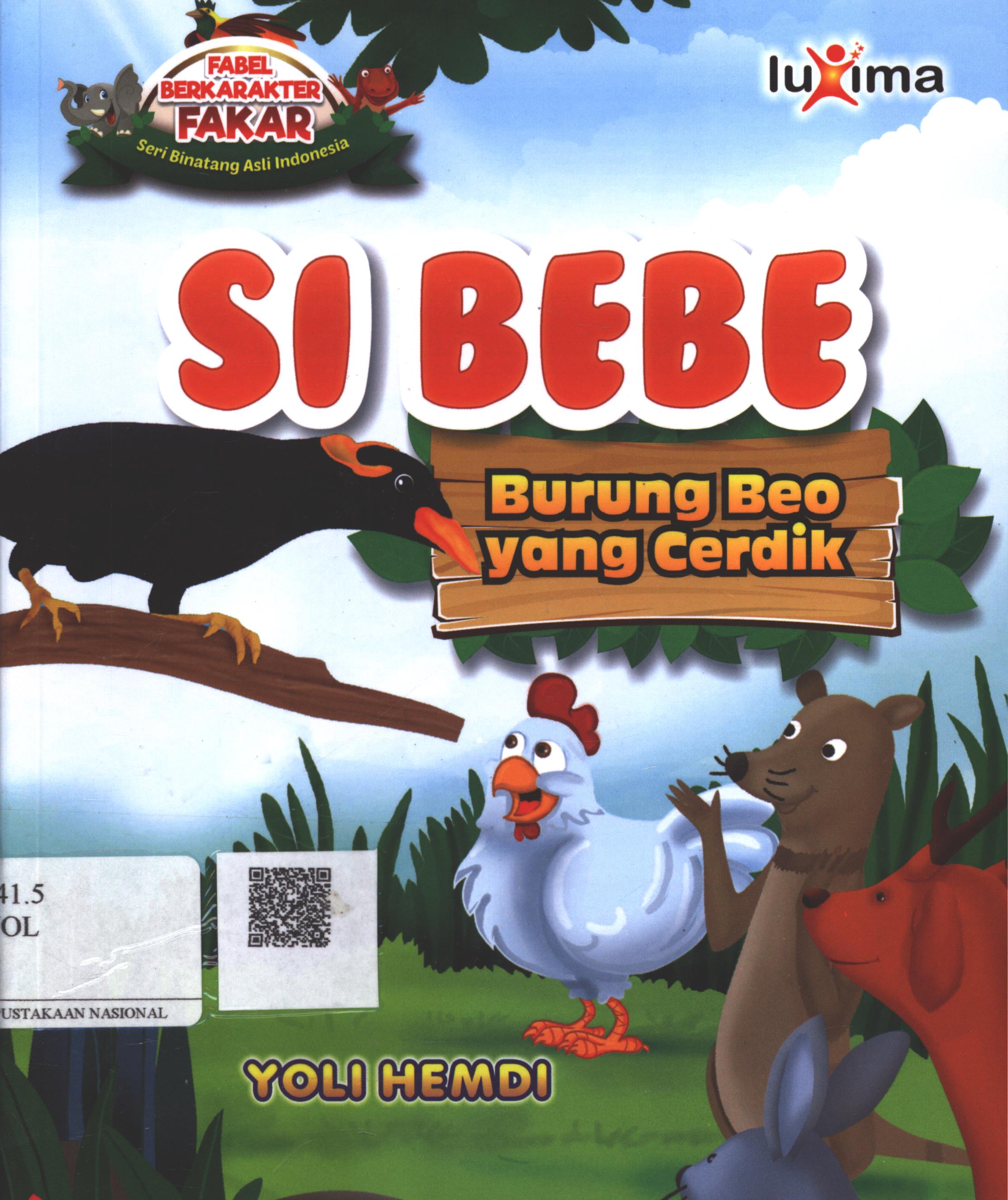 Cover Si Bebe Burung Beo yang Cerdik / Yoli Hemdi ; Editor : Arif Anggoro, S.Sos.