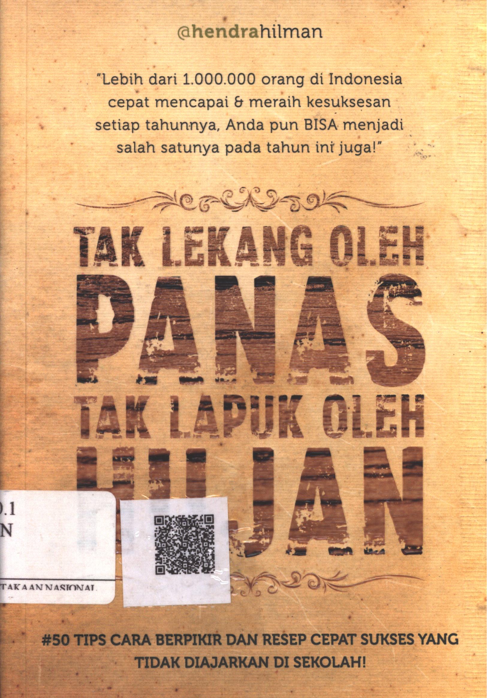 Cover Tak Lekang oleh Panas Tak Lapuk oleh Hujan / Hendra Hilman