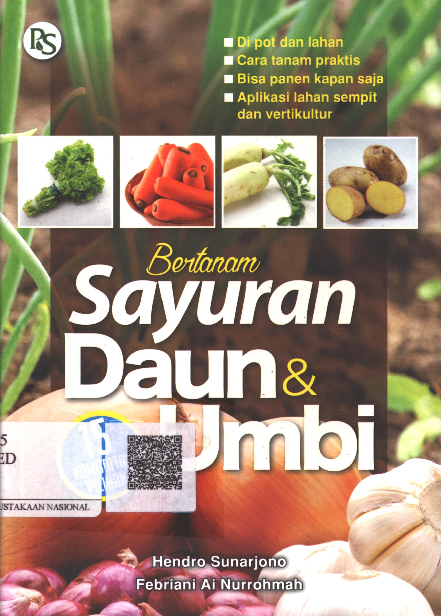 Cover Bertanam sayuran daun dan umbi / Hendro Sunarjono; Editor : B. Prasetya W.