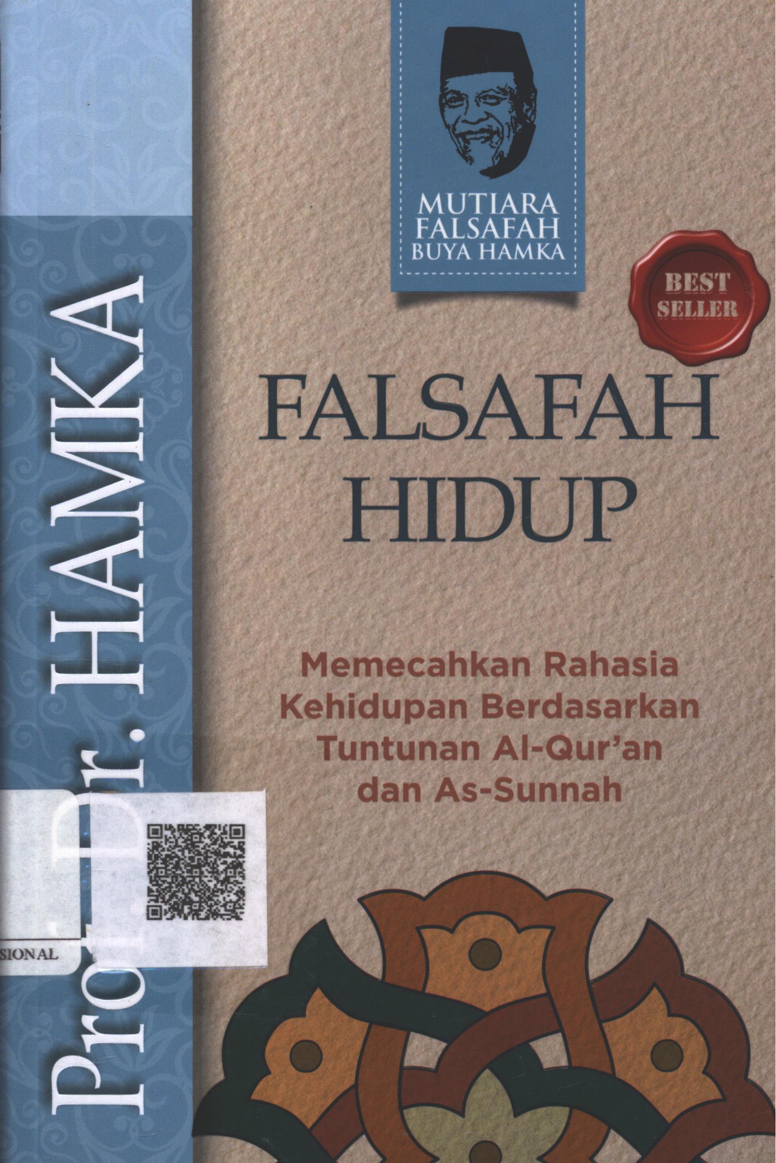 Cover Falsafah Hidup :  memecahkan rahasia kehidupan berdasarkan tuntutan Al-Qur'an dan As-Sunnah / Prof. Dr. Hamka; Editor : Muh. Iqbal Santosa