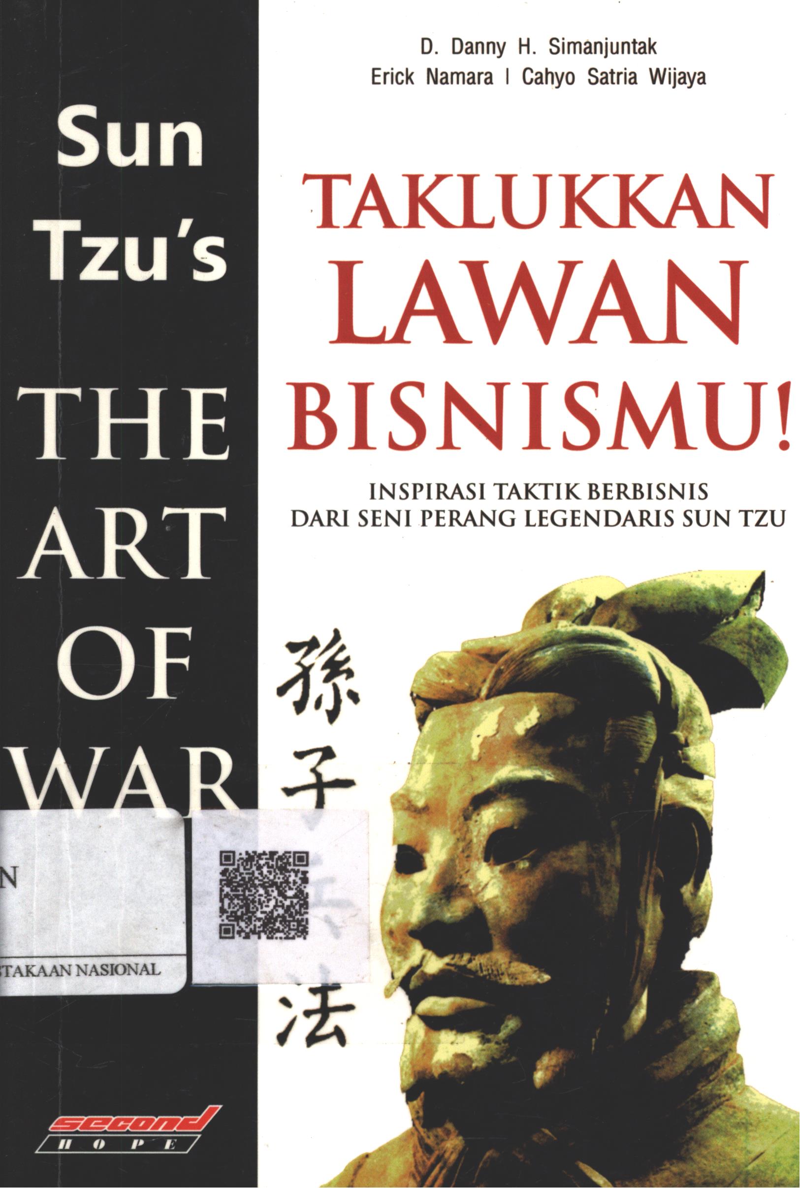 Cover Taklukkan Lawan Bisnismu! :  inspirasi taktik berbisnis dari Seni Perang Legendaris Sun Tzu / D. Danny H. Simanjuntak, Erick Namara, Cahyo Satria Wijaya; Editor : Ratika