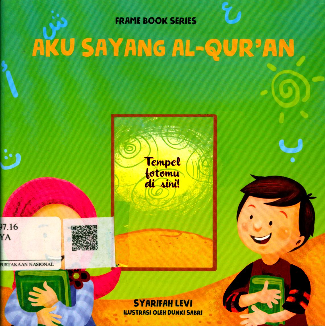 Cover Aku Sayang Al-Qur'an / Syarifah Levi; Editor : Andriyati