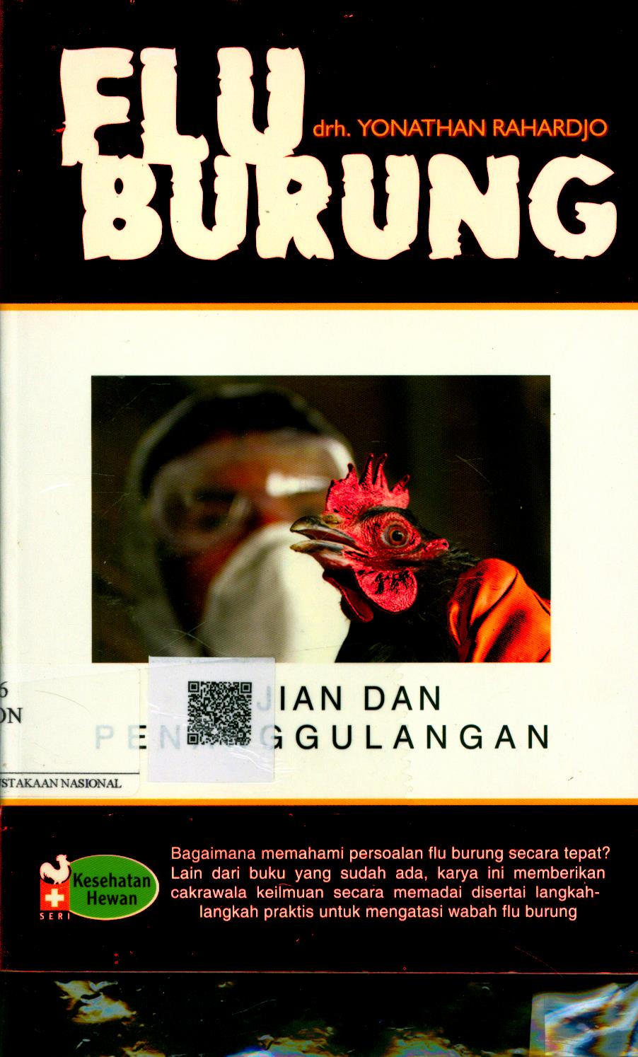 Cover Flu Burung :  kajian dan penanggulangan / drh. Yonathan Rahardjo; Editor : Ika Fibrianti