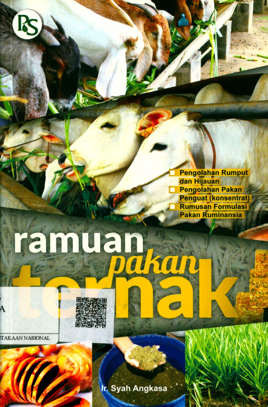Cover Ramuan Pakan Ternak / Ir. Syah Angkasa; Editor : Febriani Ai Nurrohmah