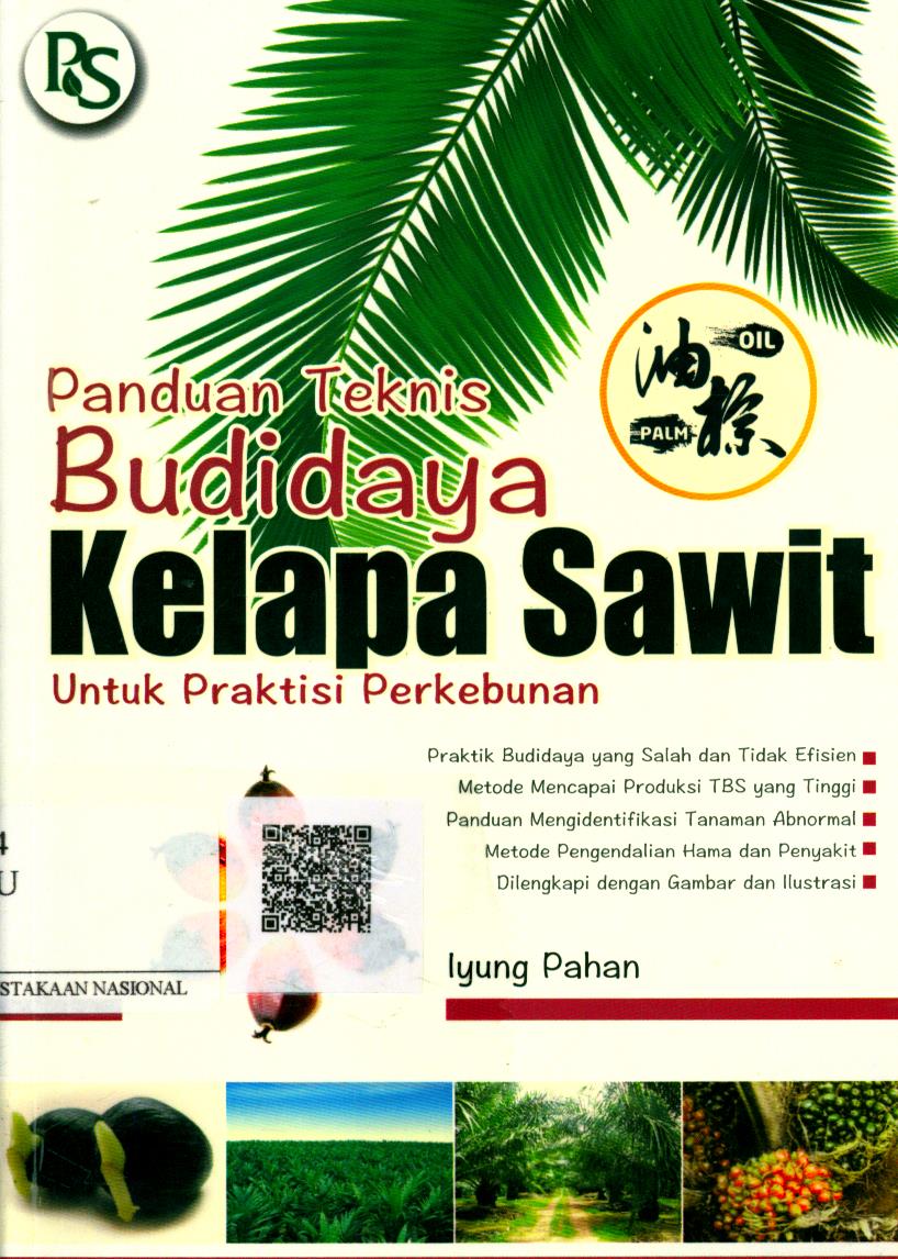 Cover Panduan Praktis Budidaya Kelapa Sawit untuk Praktisi Perkebunan / Iyung Pahan