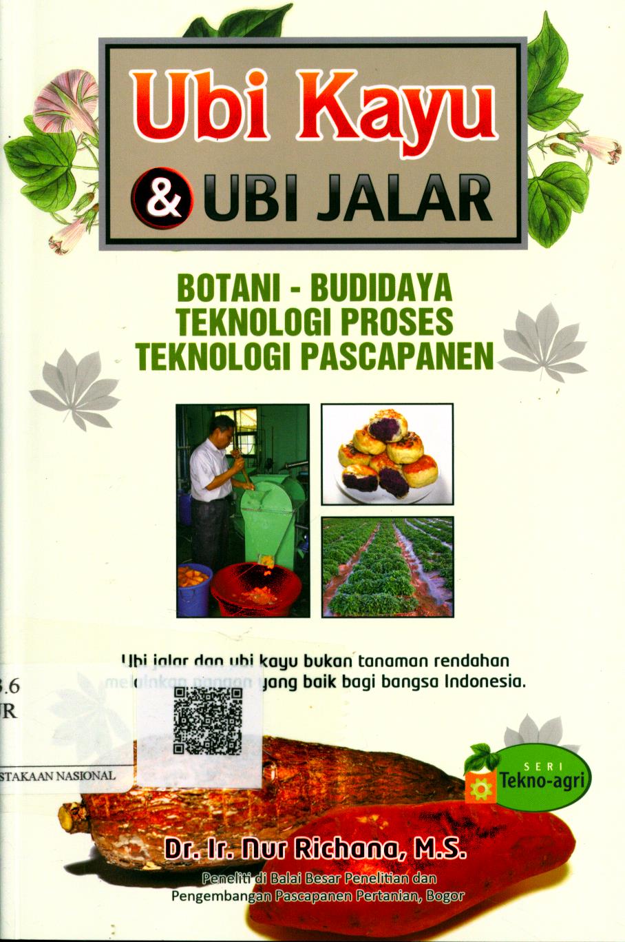 Cover Menggali Potensi Ubi Kayu dan Ubi Jalar / Dr. Ir. Nur Richana, M.S. ; Editor : Wida Waridah