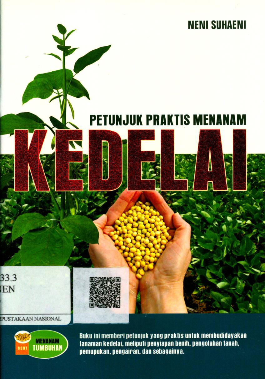 Cover Petunjuk Praktis Menanam Kedelai / Neni Suhaeni ; Editor : Adiel MT.