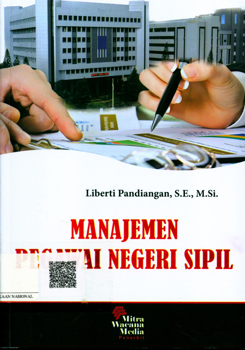 Cover Manajemen Pegawai Negeri Sipil / Liberti Pandiangan, SE. M.Si.