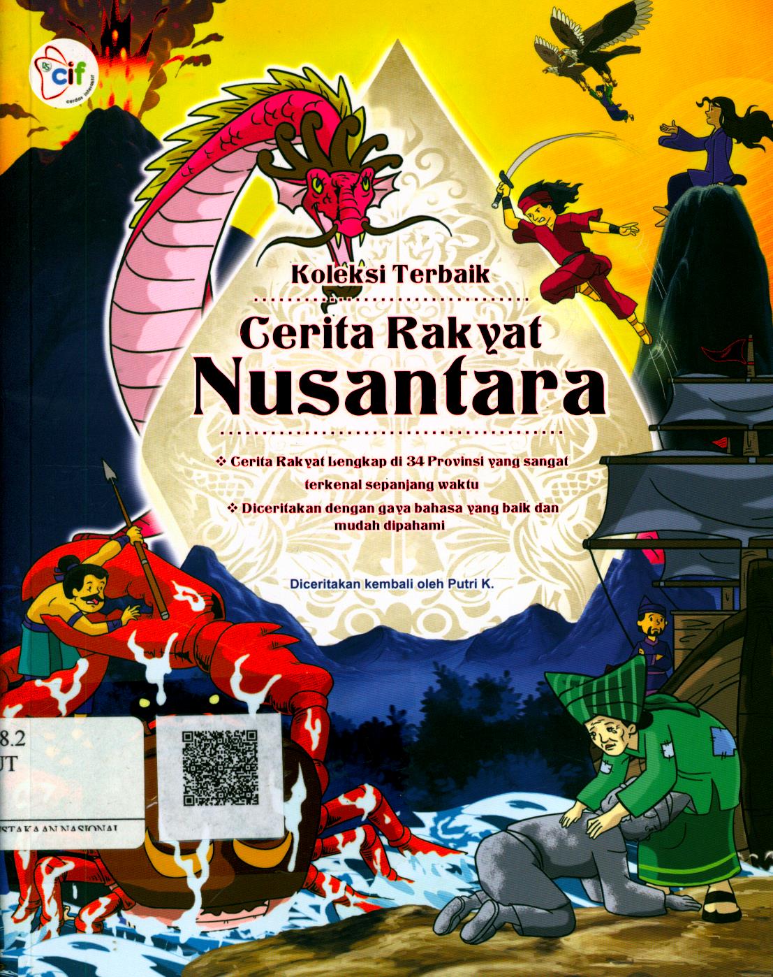 Cover Koleksi Terbaik Cerita Rakyat Nusantara / Putri K. ; Editor : Dewanti Nurcahyani