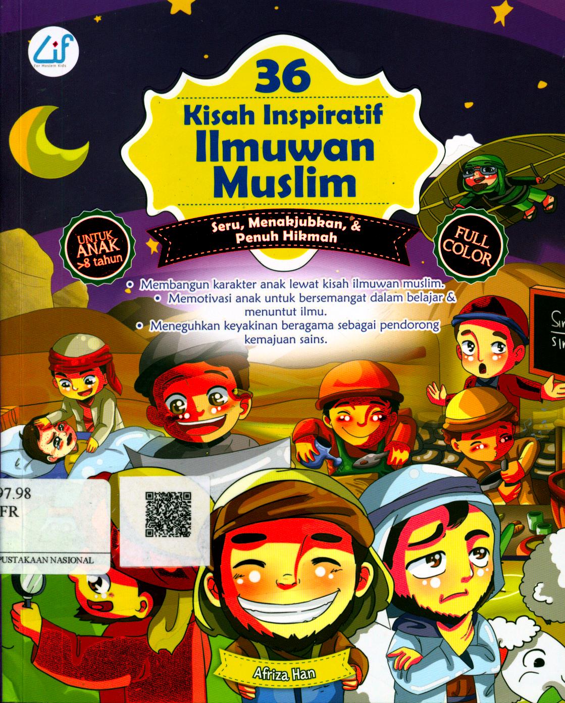 Cover 36 Kisah Inspiratif Ilmuwan Muslim / Afriza Han ; Editor : Dewanti Nurcahyani