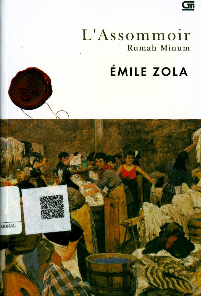 Cover L'Assommoir :  rumah minum / Émile Zola ; Penerjemah : Lulu Wijaya ; Editor : Tanti Lesmana
