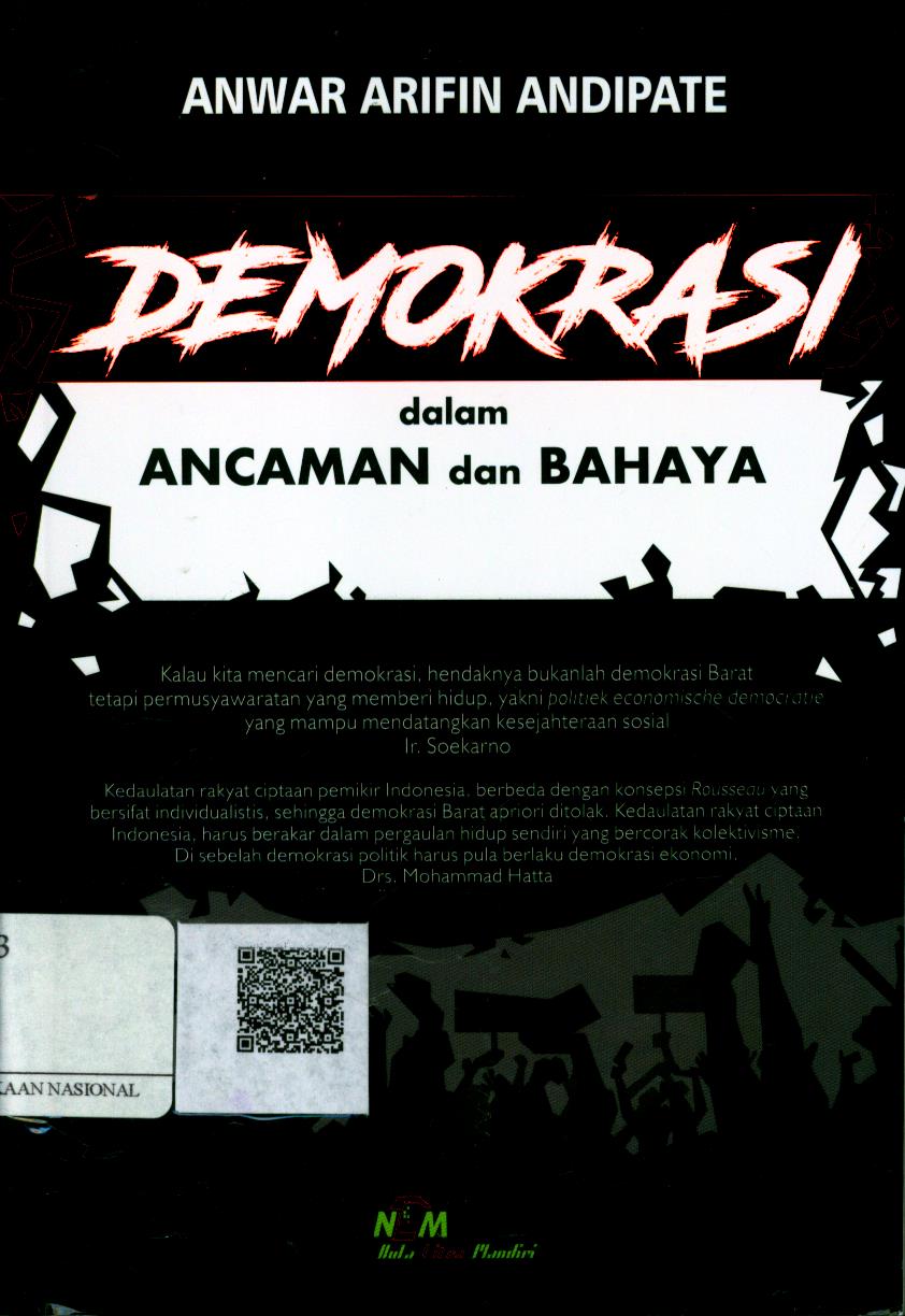 Cover Demokrasi dalam Ancaman dan Bahaya / Anwar Arifin AndiPate ; Editor : Dr. Citra Rosalyn Anwar, S.Sos. M.Si., Drs. Mastam Ladeng, MM., Reny Lukman, SE. M.Pd., Meisyanti Hutagaol, S.Ikom. M.Ikom., Cipta Nugraha, SE., Amiruddin Sikki, S.Kom., Cita Nursyadzaly, S.Si. MA.