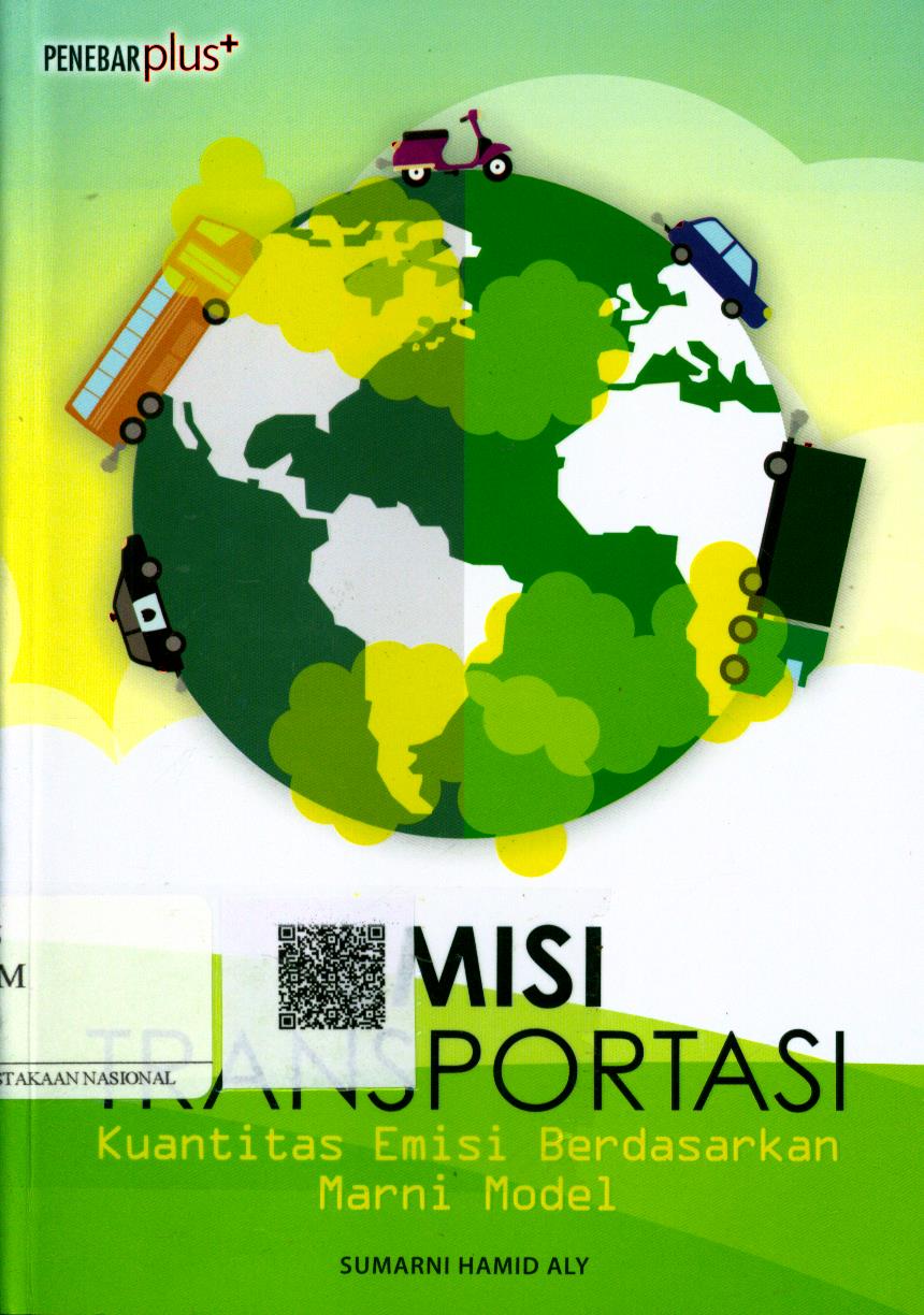 Cover Emisi Transportasi :  kuantitas emisi berdasarkan marni model / Sumarni Hamid Aly ; Editor : Rahmansyah Dermawan