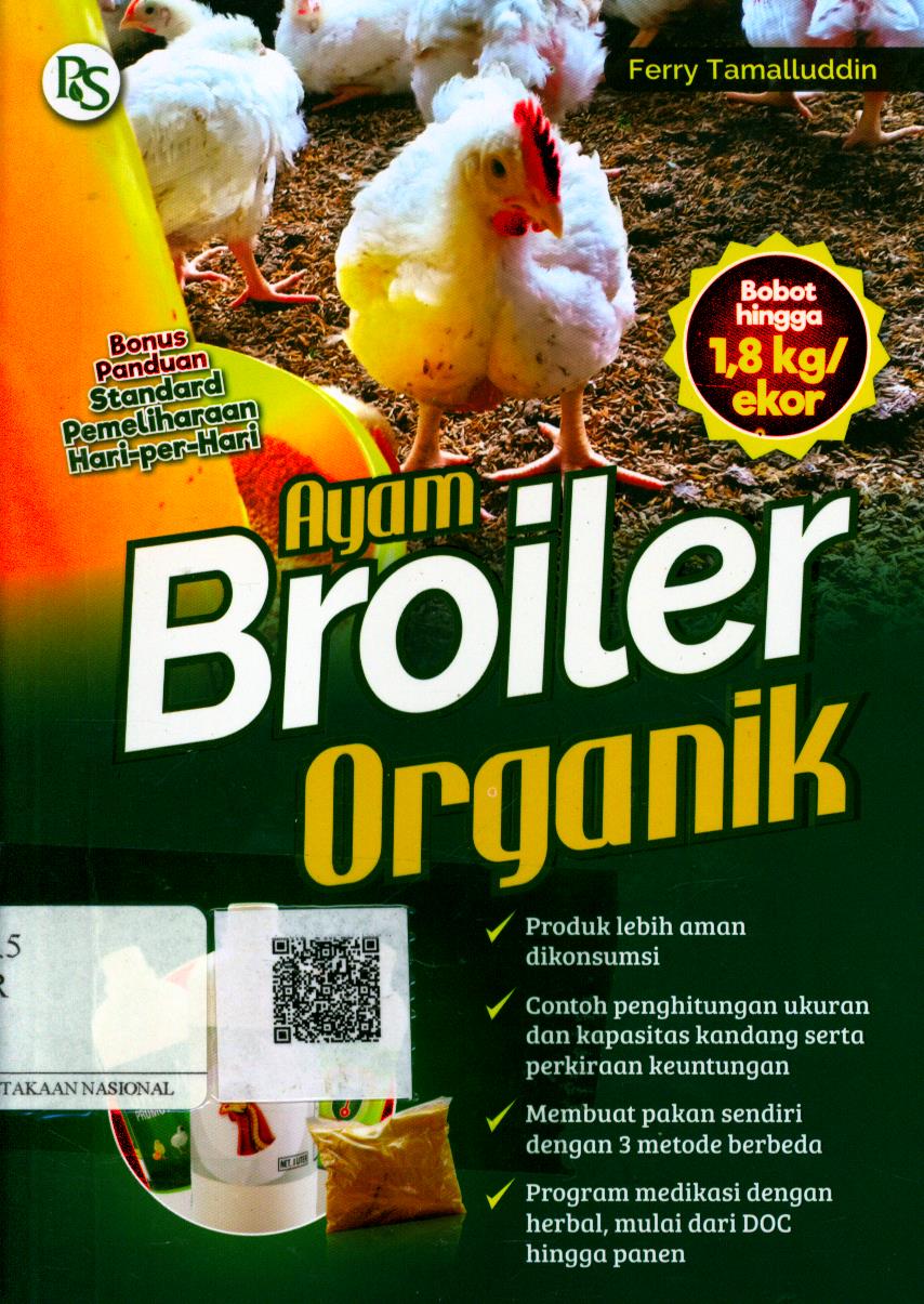Cover Ayam Broiler Organik / Ferry Tamalluddin ; Editor : Atiatul Mu'min