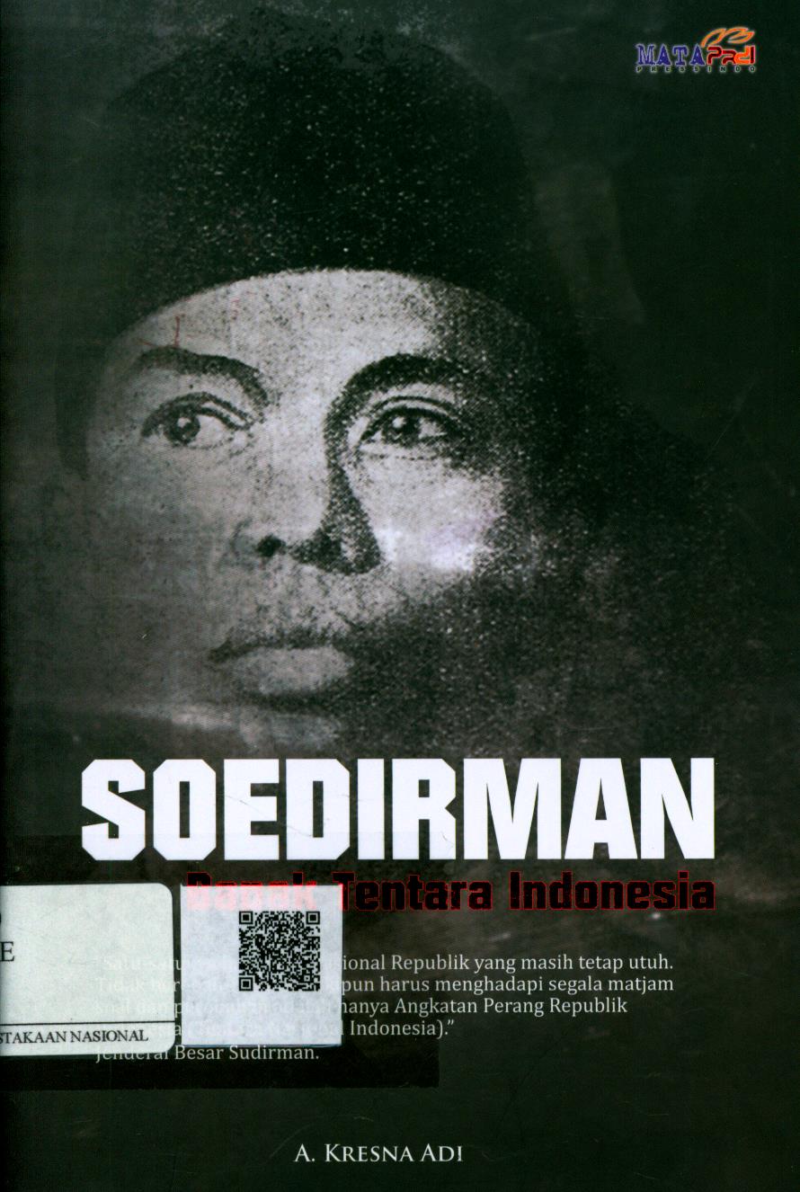 Cover Soedirman Bapak Tentara Indonesia / Ardian Kresna ; Editor : Fajar Kurniawan