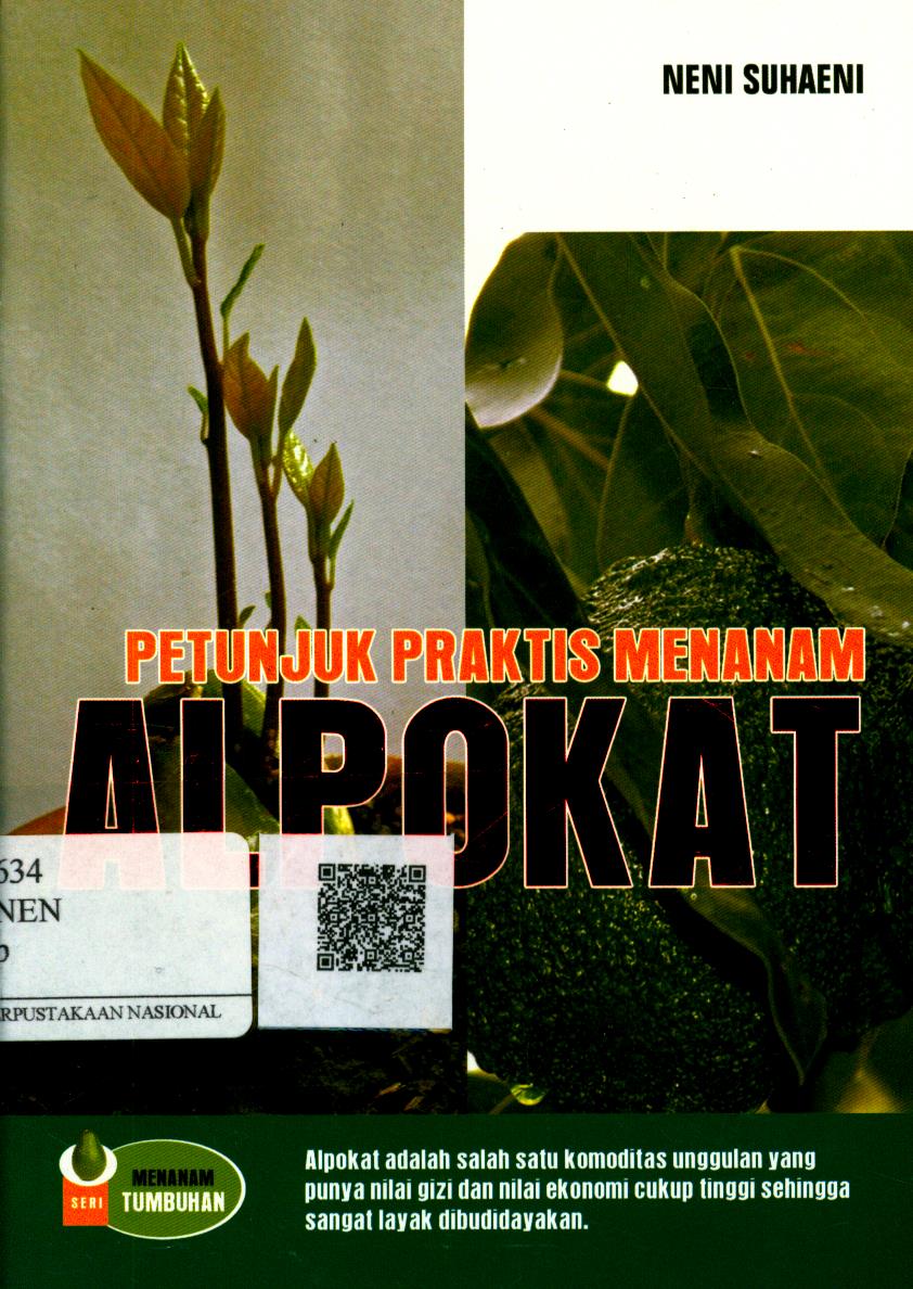 Cover Petunjuk Praktis Menanam Alpokat / Neni Suhaeni ; Editor : Adiel MT.
