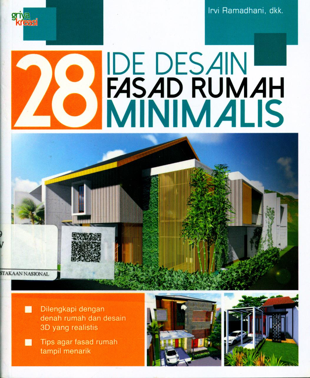 Cover 28 Ide Desain Fasad Rumah Minimalis / Irvi Ramadhani, Agnia Gama Priviyanti, Angel Prajnasari, Mouhany, Nabila Hudzaifah, Novensia Rachma ; Editor : Dewanti Nurcahyani