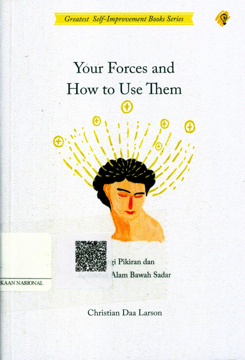 Cover Your Forces and How to Use Them / Christian Daa Larson ; Penerjemah : Laila Qadria ; Penyunting : Zulkarnaen Ishak ; Editor : Puput Alvia